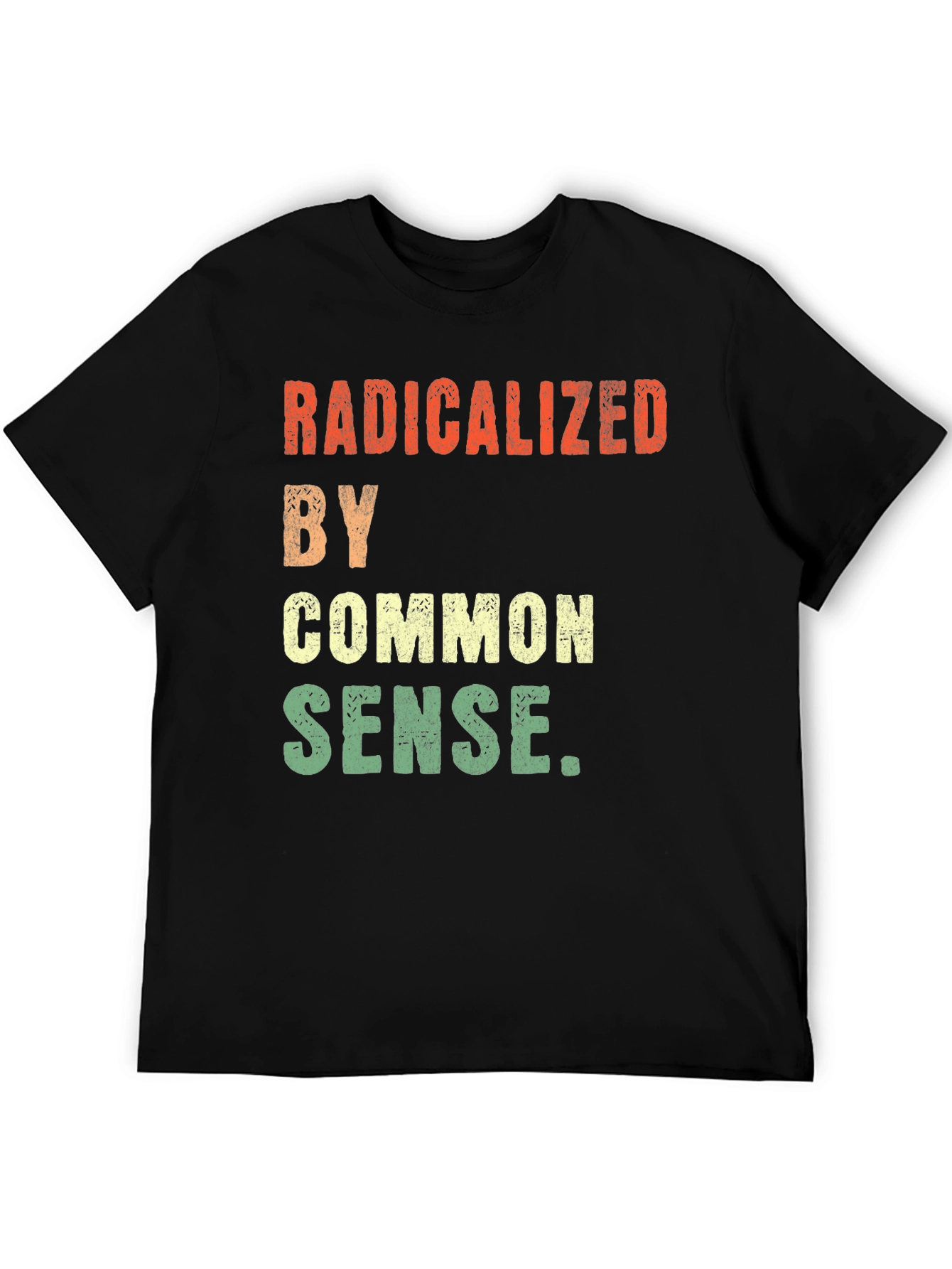Radicalized By Common Sense Graphic Tee