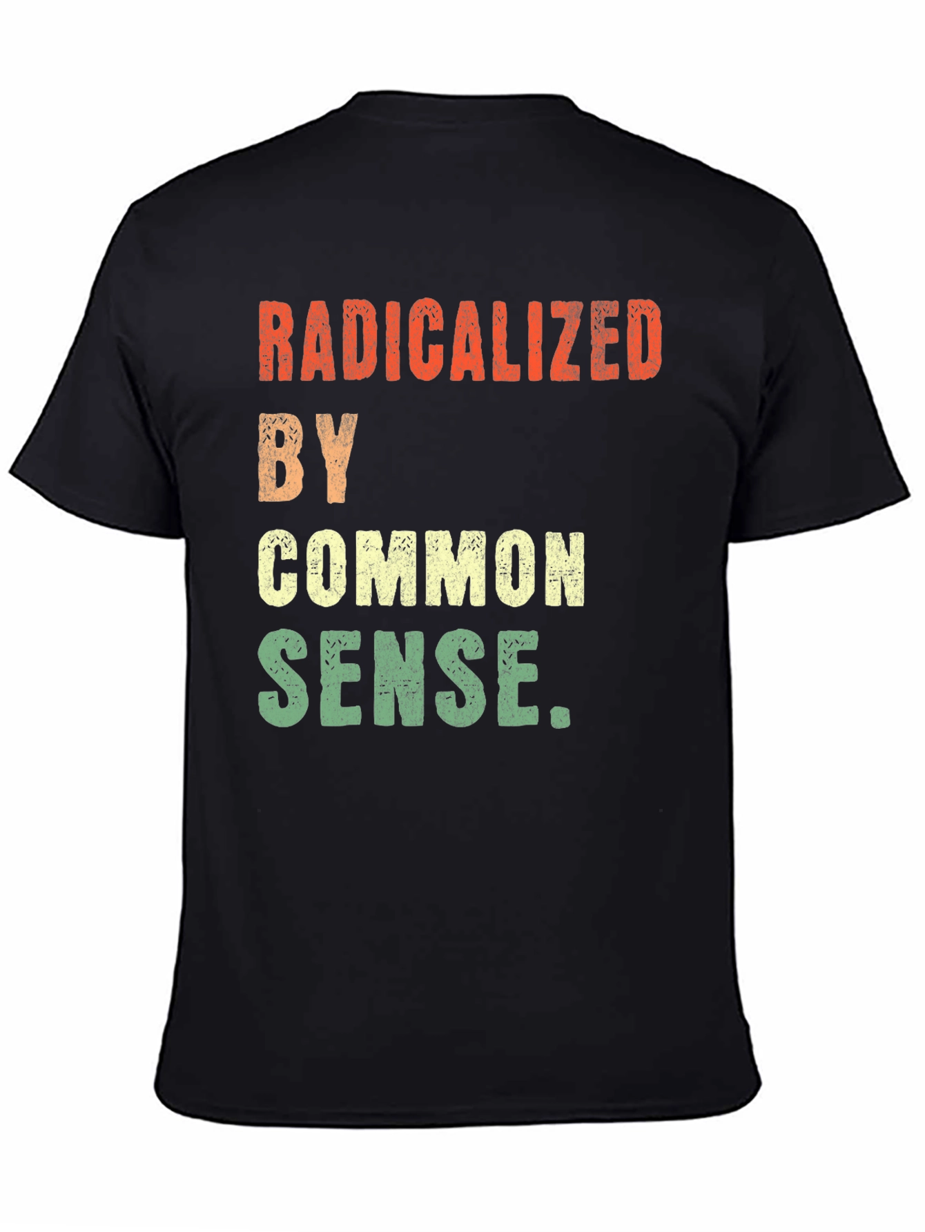 Radicalized By Common Sense Graphic Tee