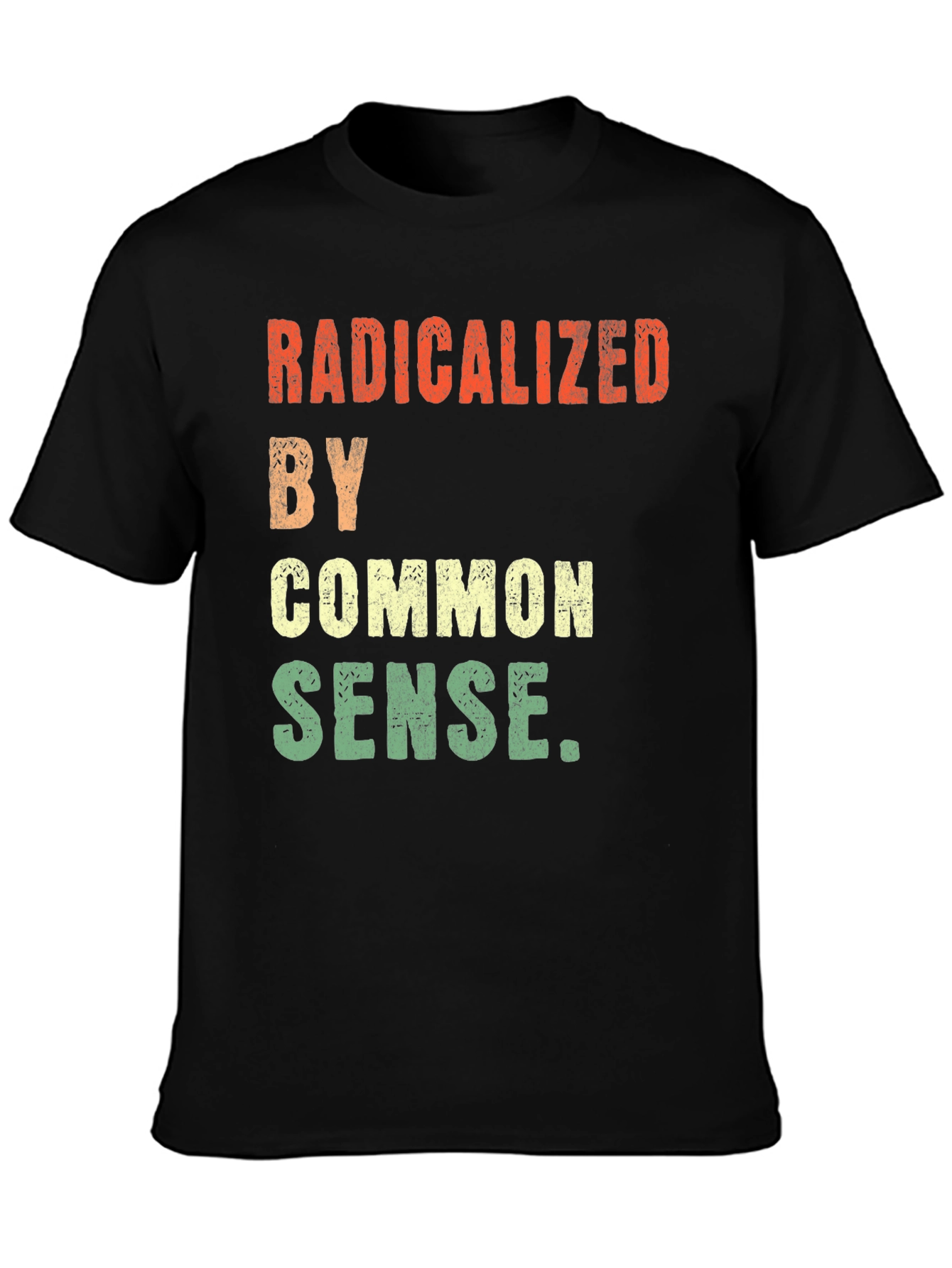 Radicalized By Common Sense Graphic Tee