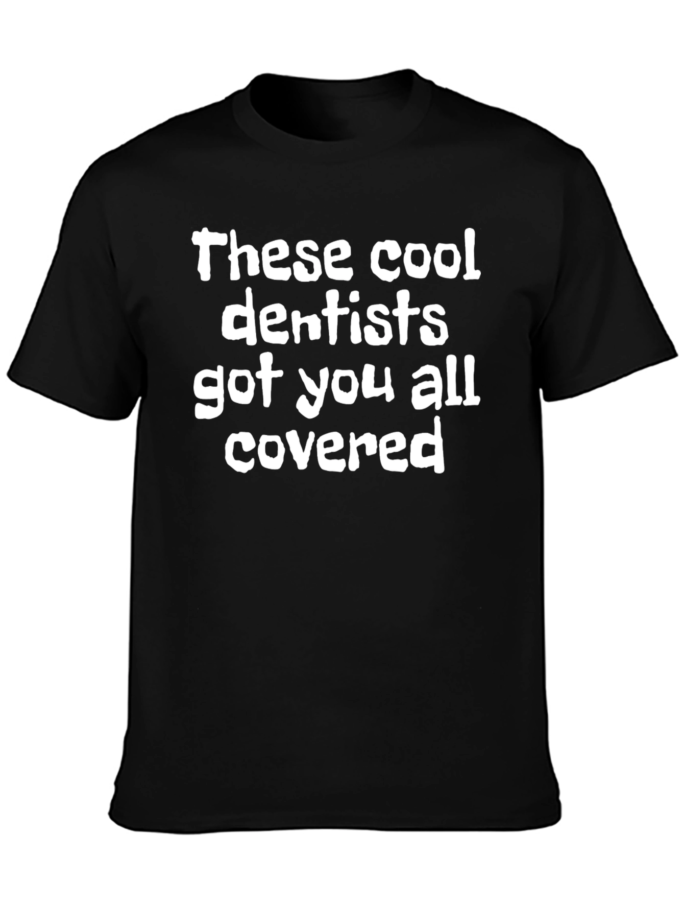 Cool Dentist T-Shirt - Comfortable Cotton Blend