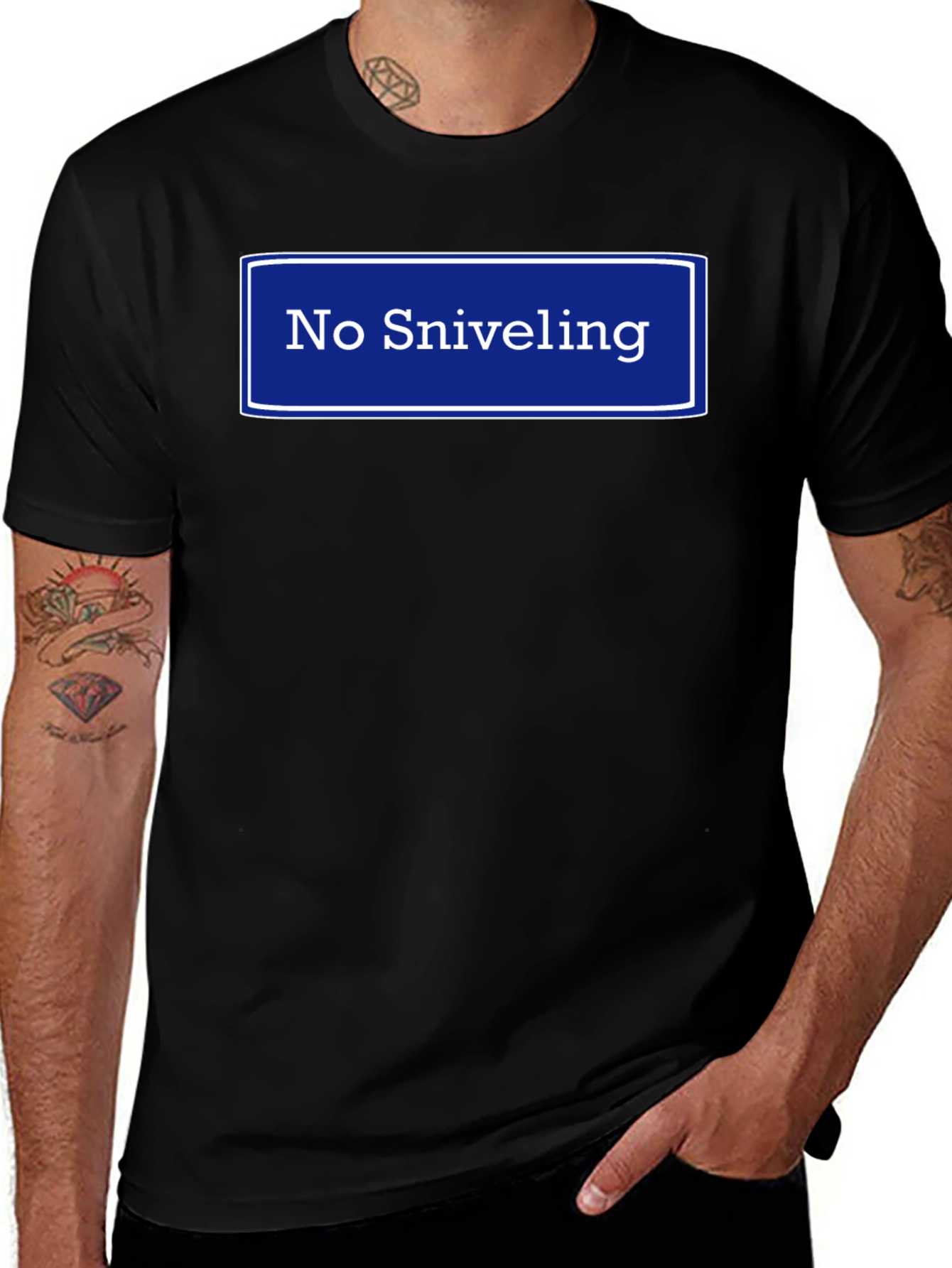 No Sniveling T-Shirt - Humorous Graphic Tee