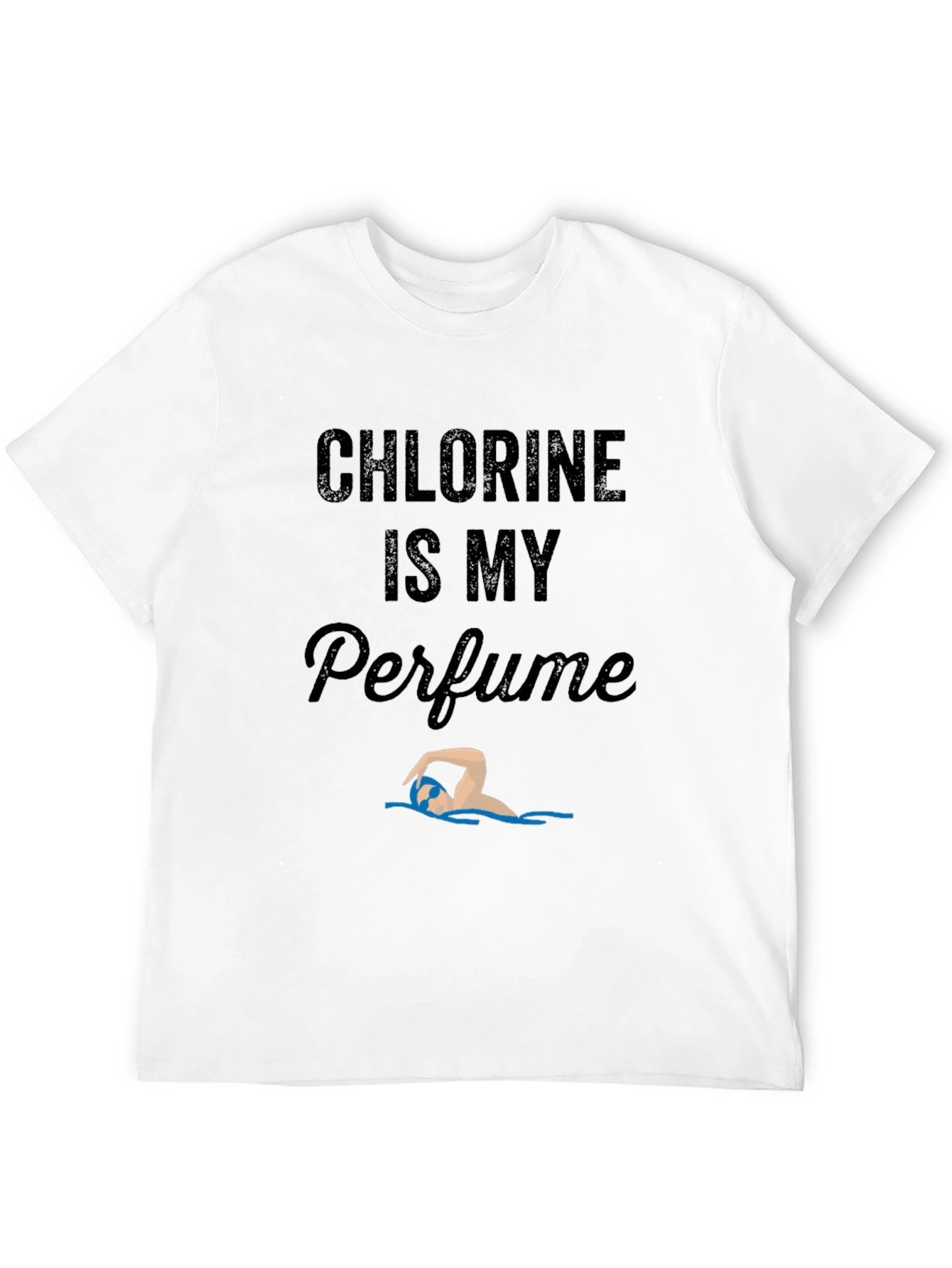 Chlorine is My Perfume Swimmer T-Shirt