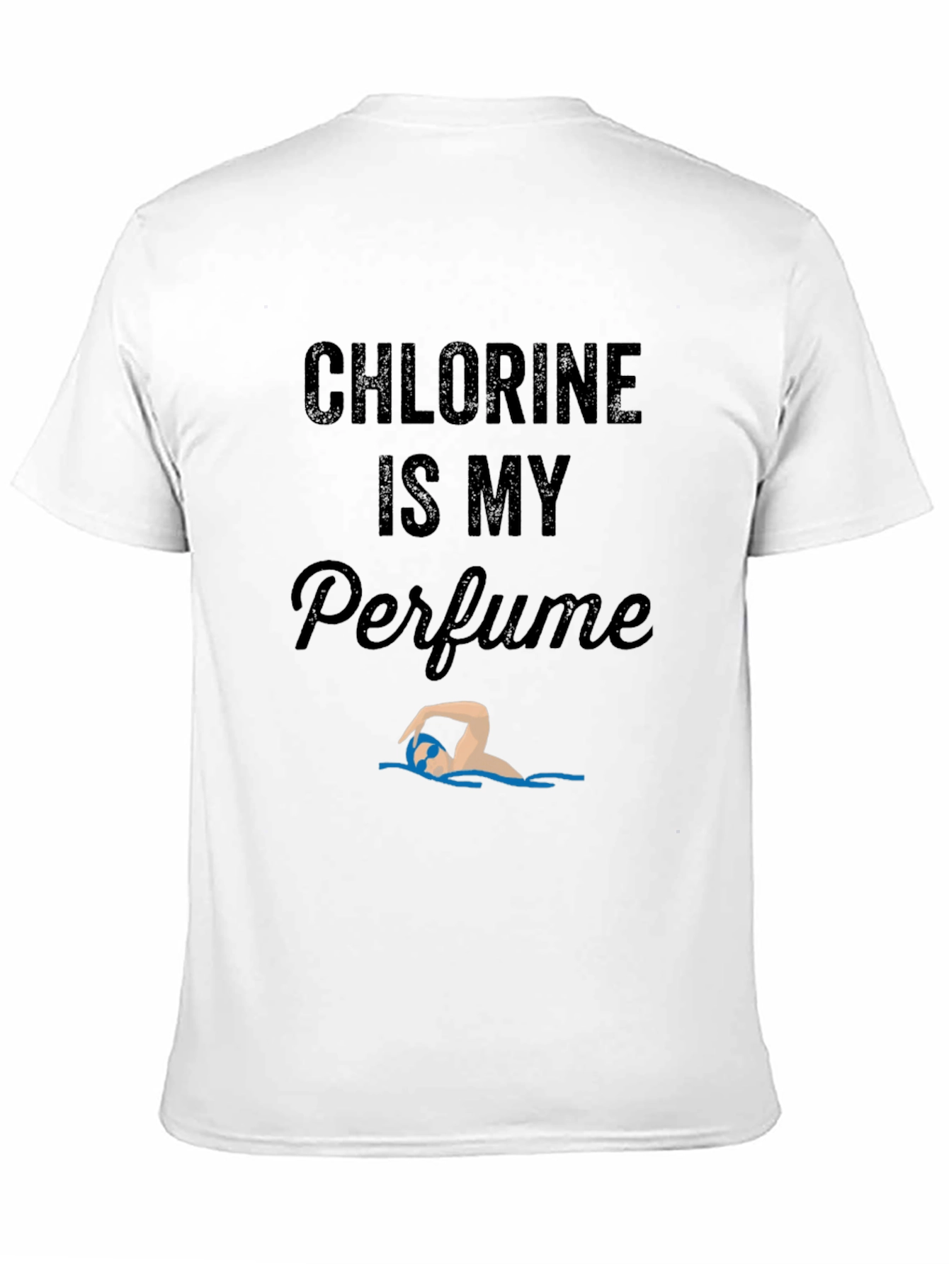 Chlorine is My Perfume Swimmer T-Shirt