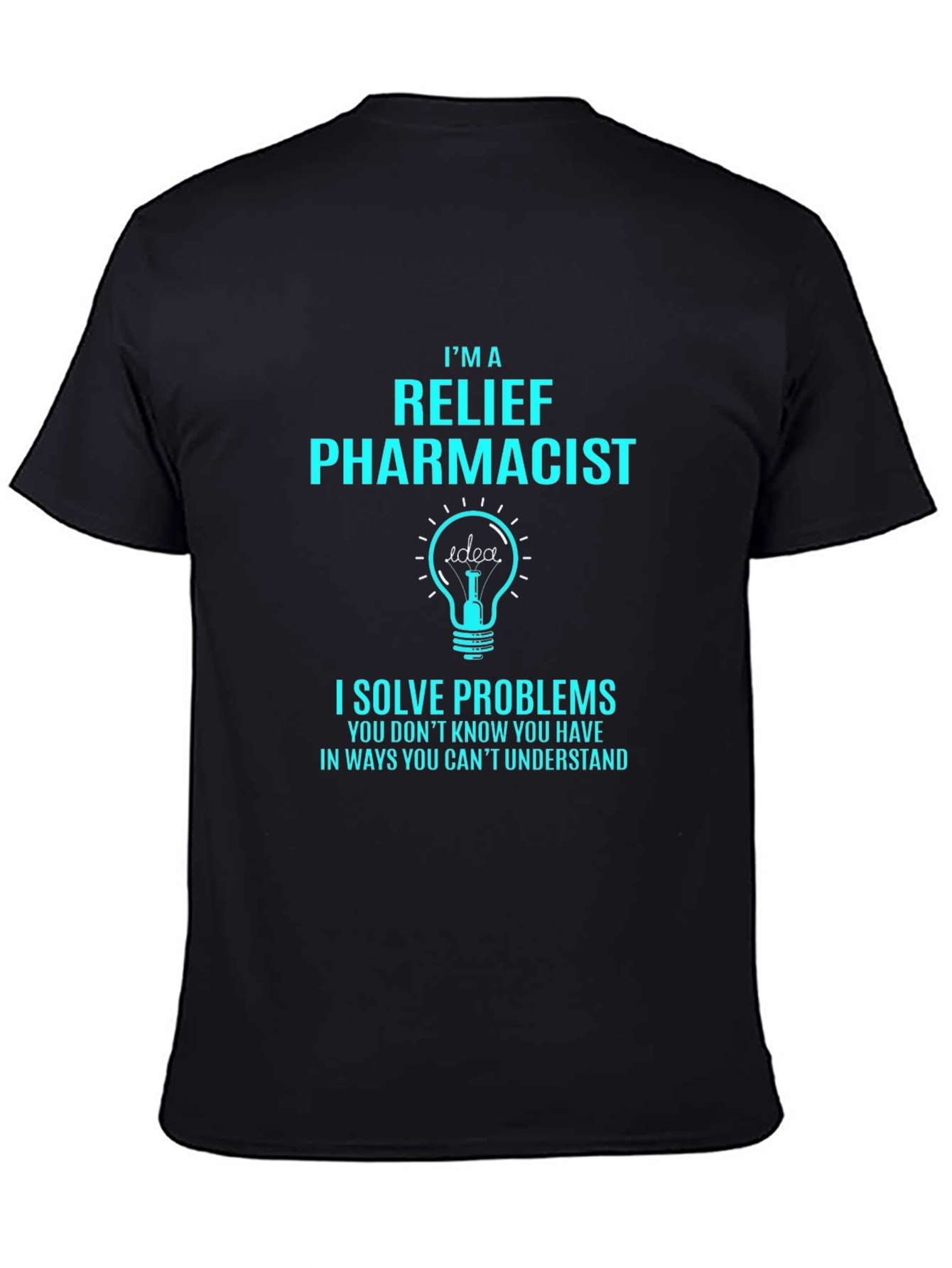 Relief Pharmacist T-Shirt - Problem Solver Tee