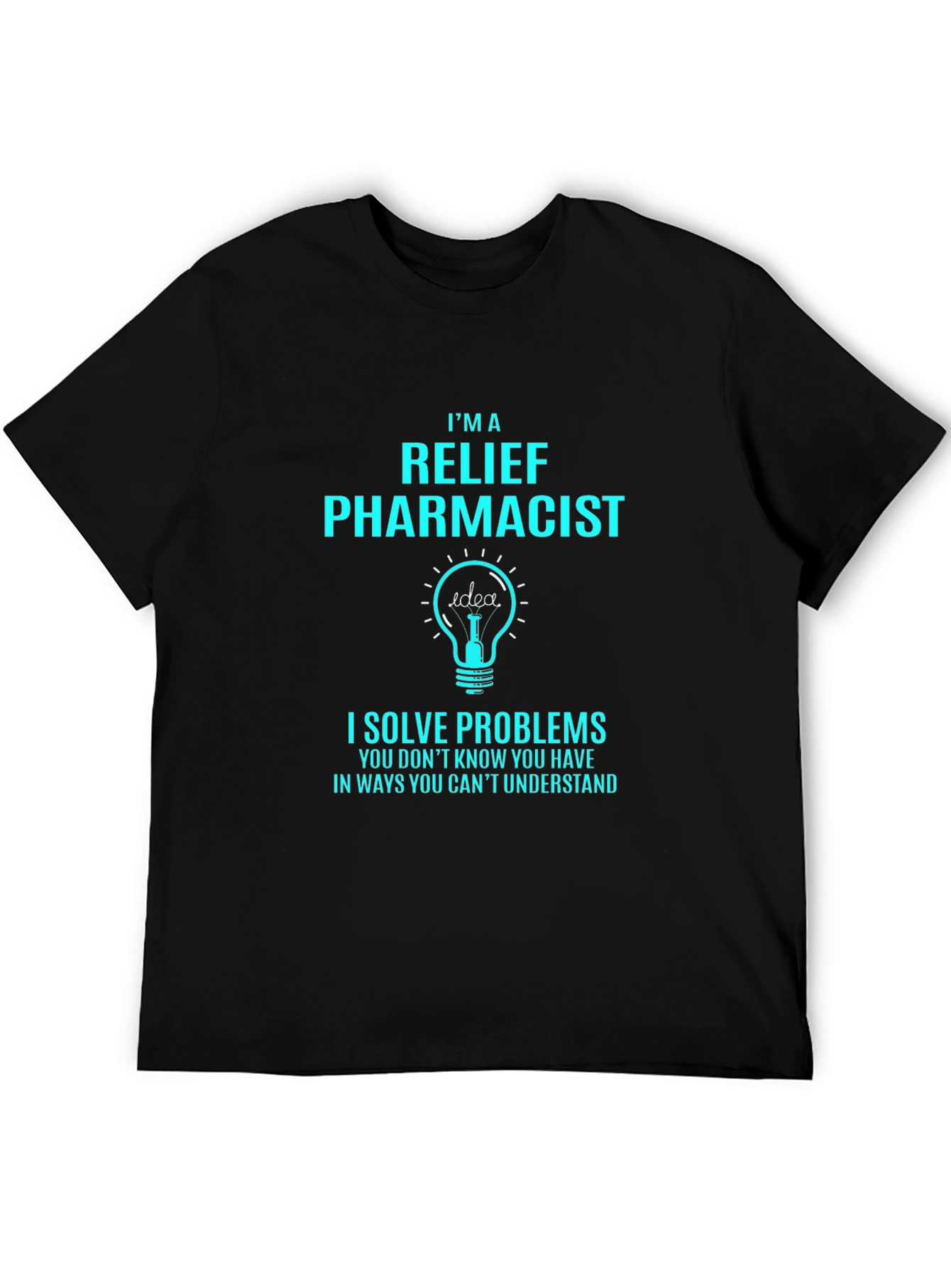 Relief Pharmacist T-Shirt - Problem Solver Tee