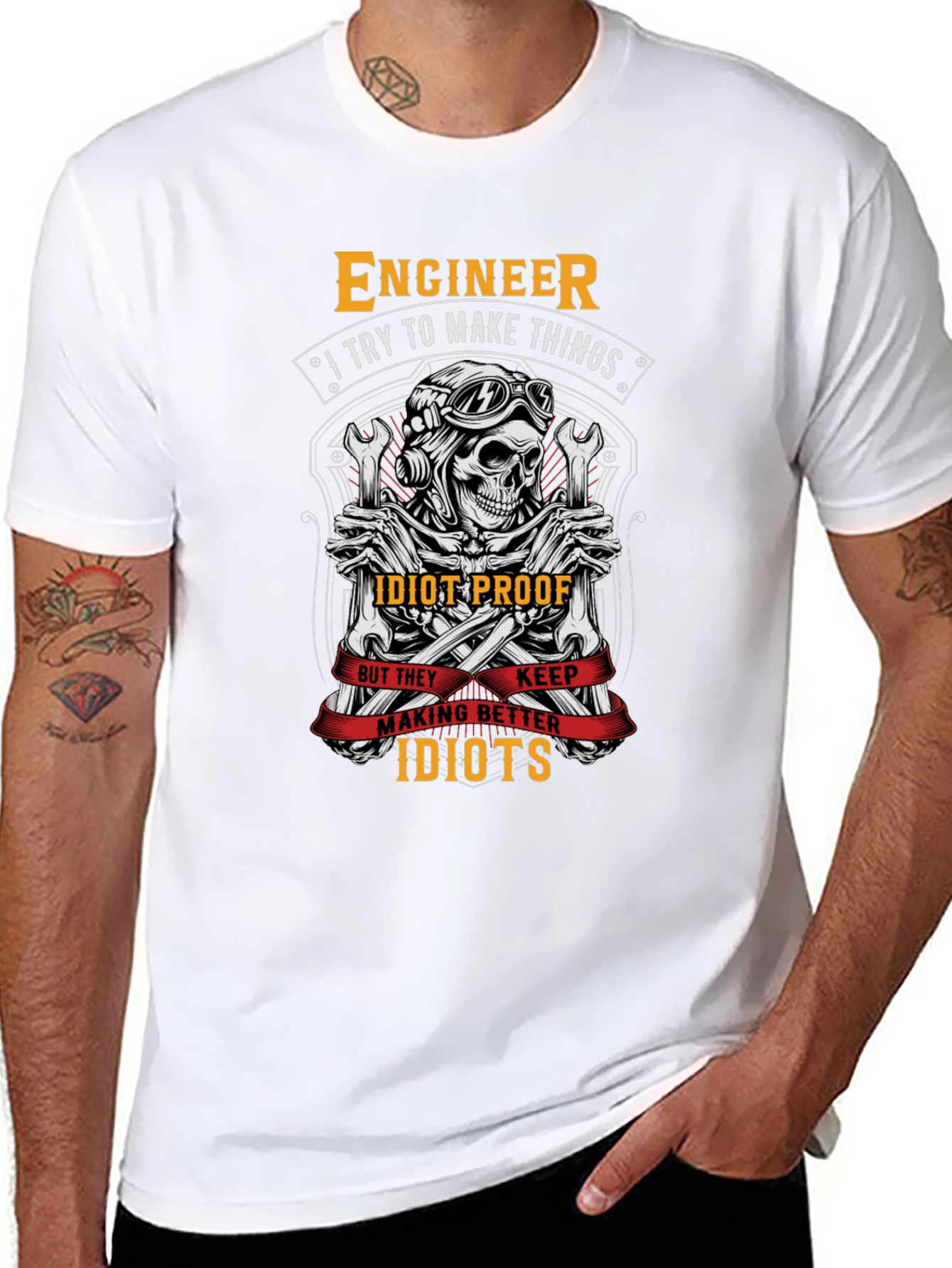 Engineer T-Shirt: I Try To Make Things Idiot-Proof