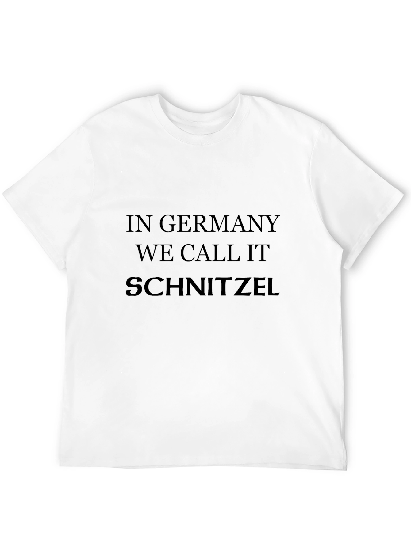 In Germany We Call It Schnitzel Black T-Shirt