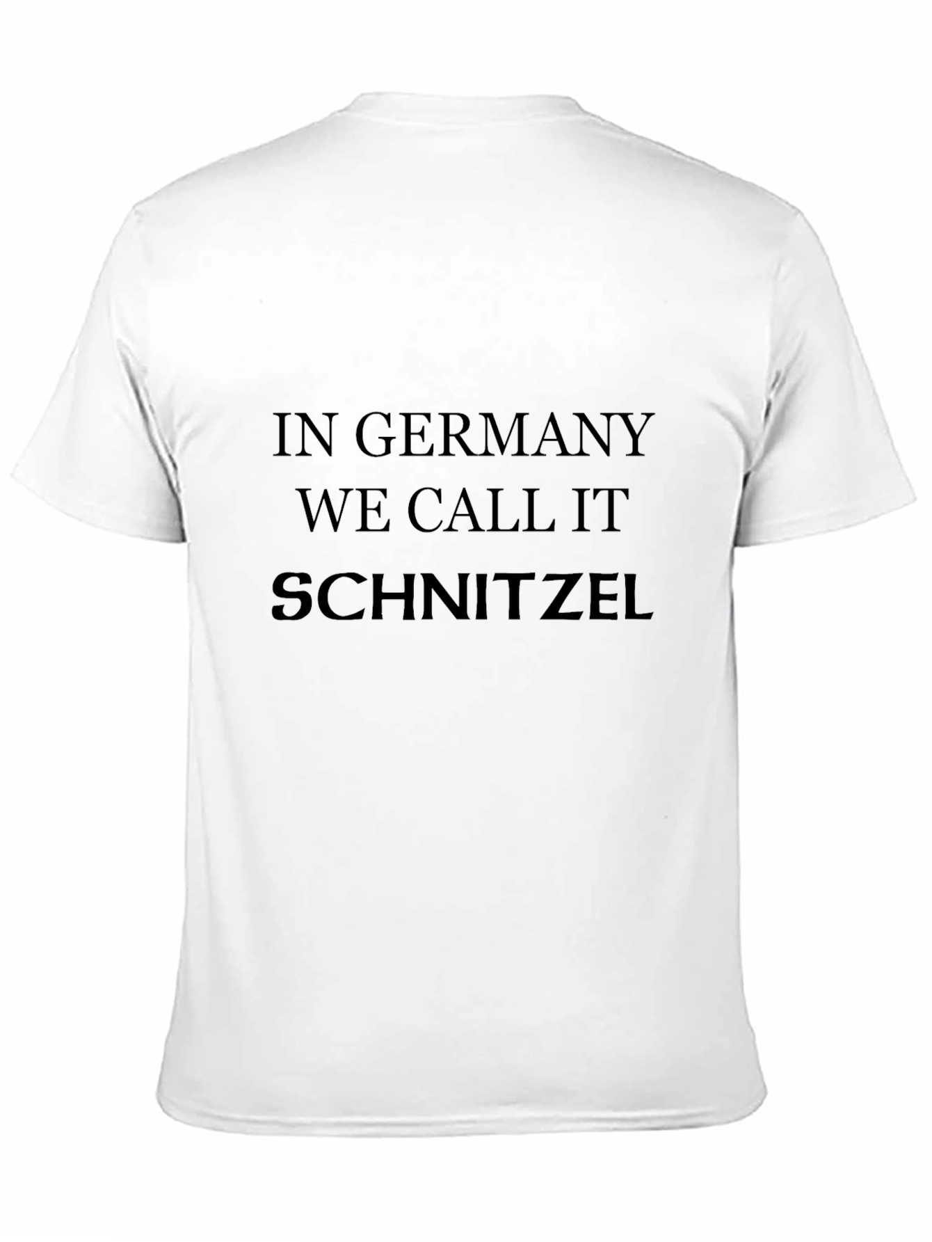 In Germany We Call It Schnitzel Black T-Shirt