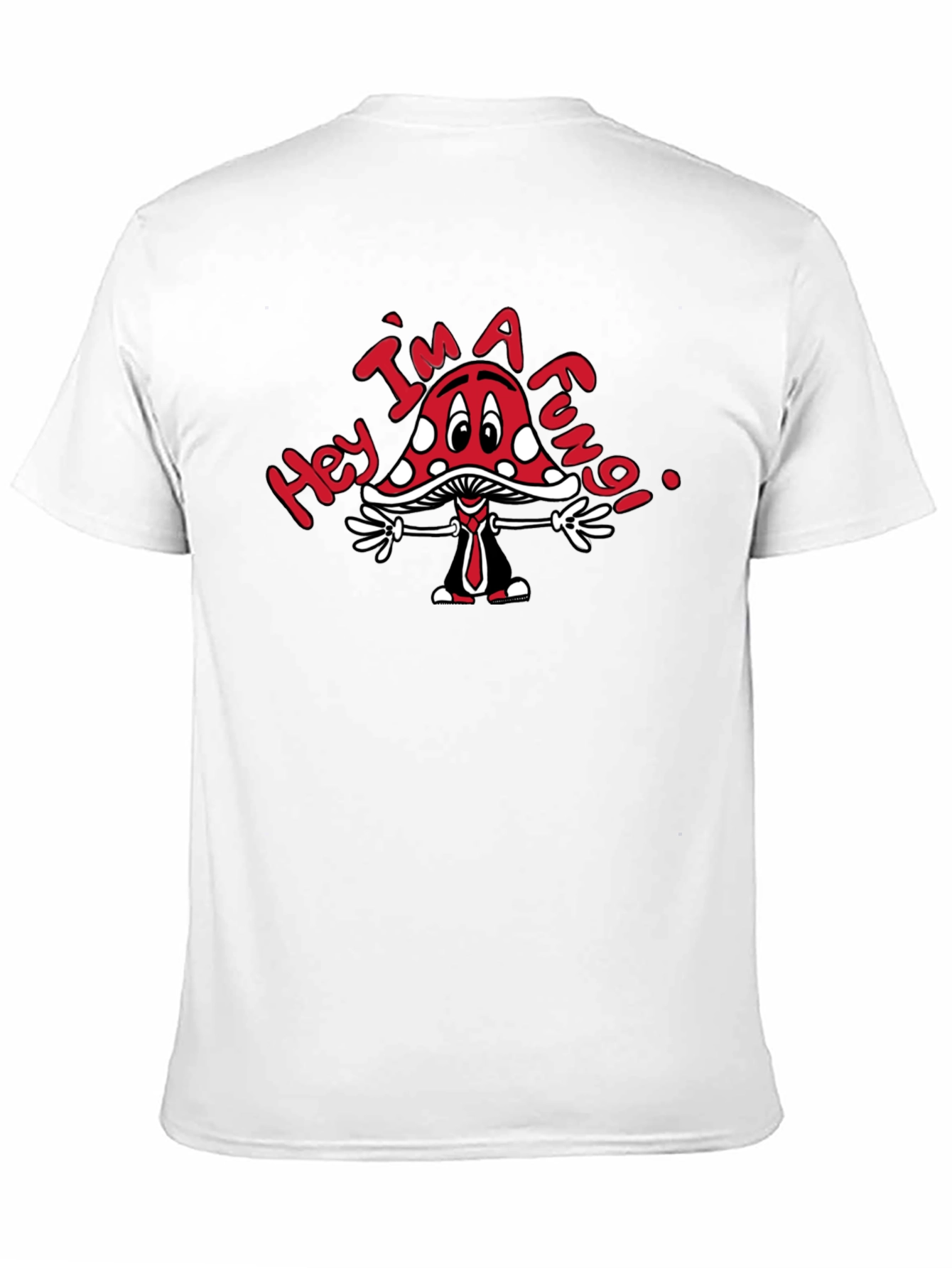 Hey Im A Fungi T-Shirt