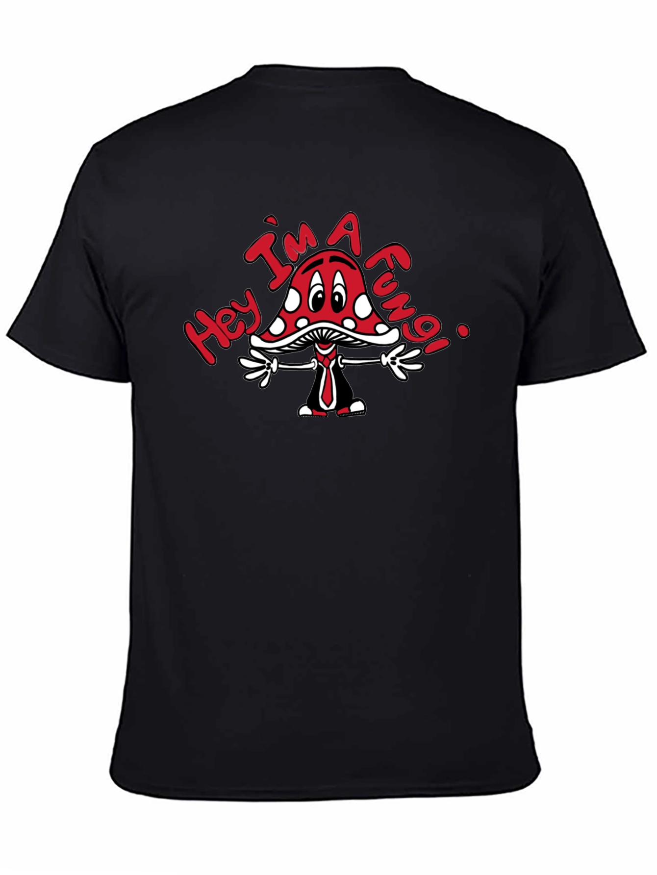 Hey Im A Fungi T-Shirt