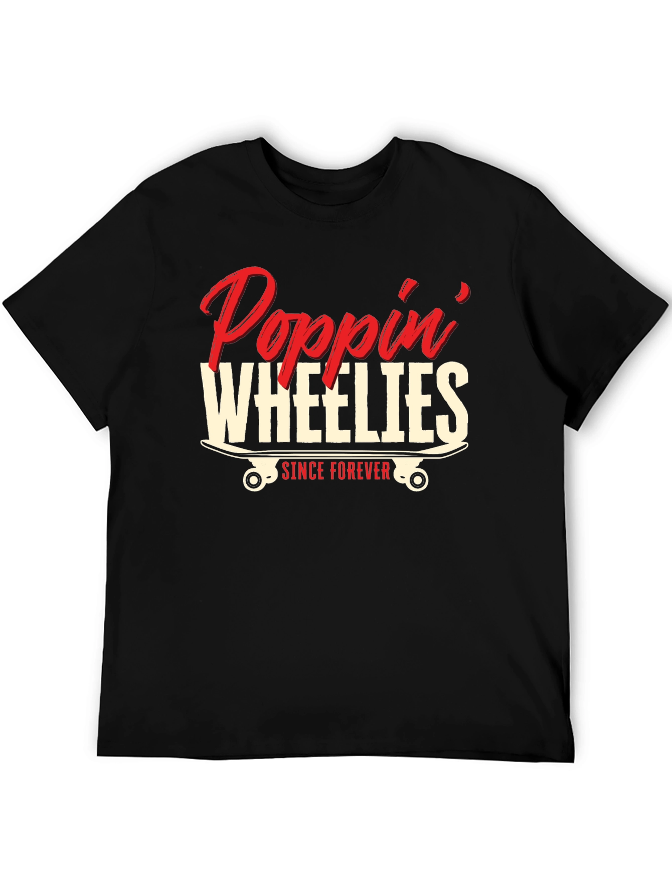 Poppin Wheelies Since Forever Black Graphic T-Shirt