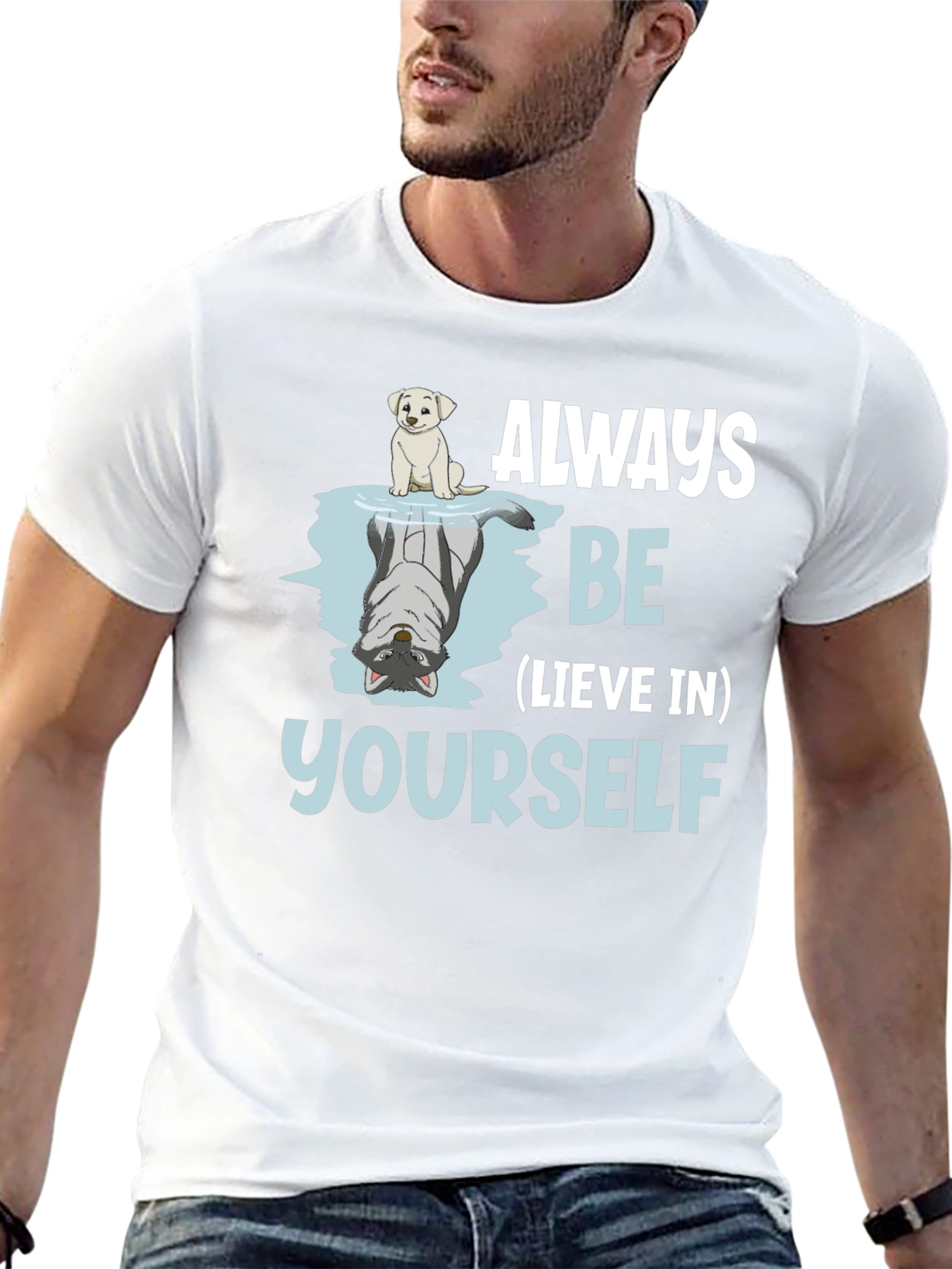 Always Be-lieve In Yourself Graphic T-Shirt