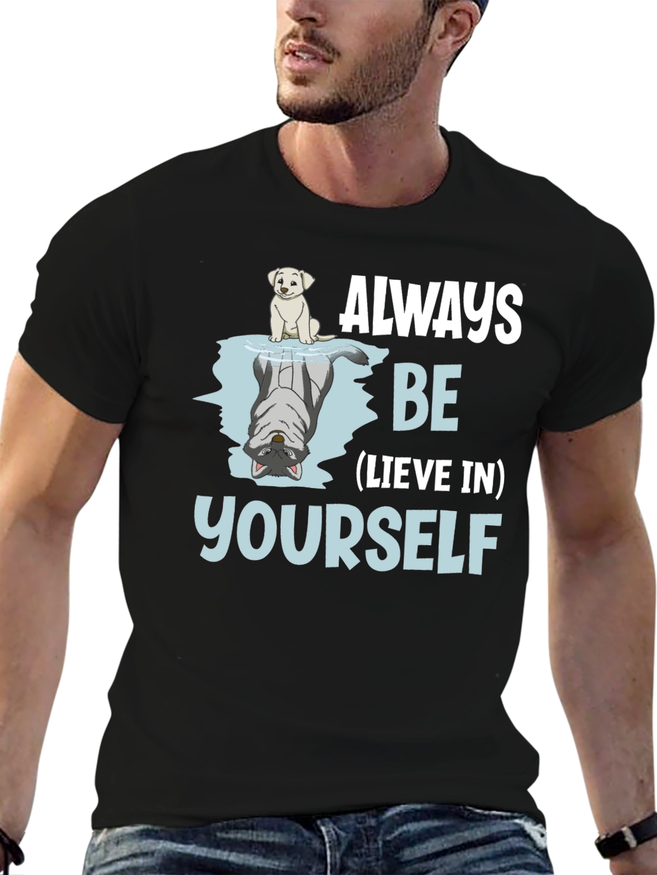 Always Be-lieve In Yourself Graphic T-Shirt