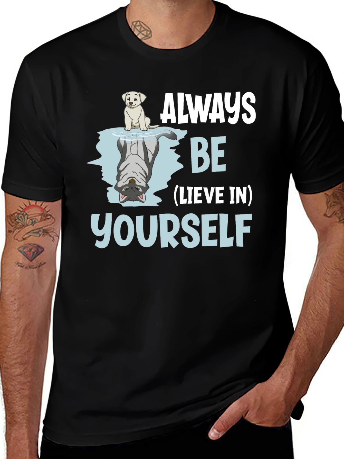 Always Be-lieve In Yourself Graphic T-Shirt