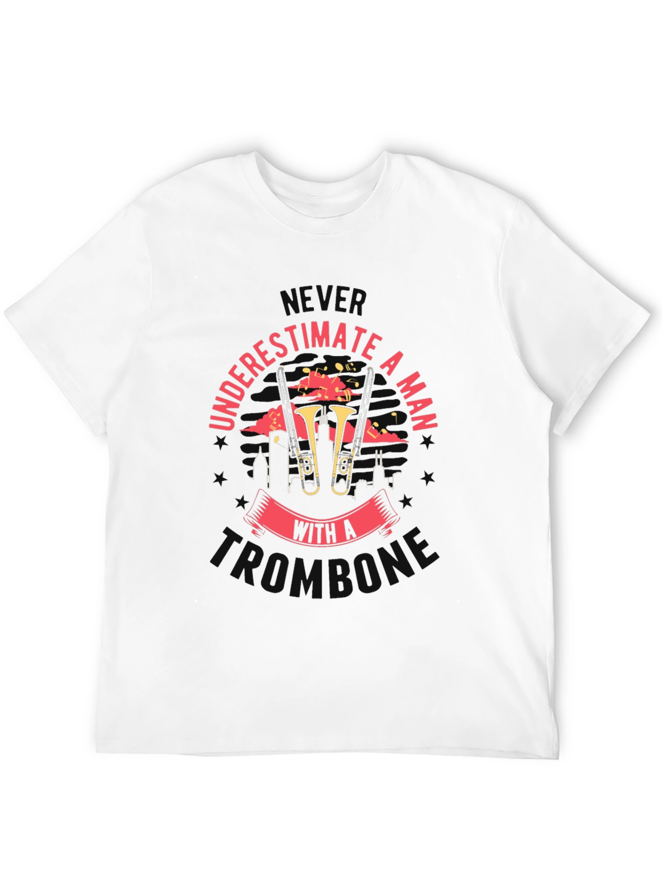 Never Underestimate A Man With A Trombone Tee