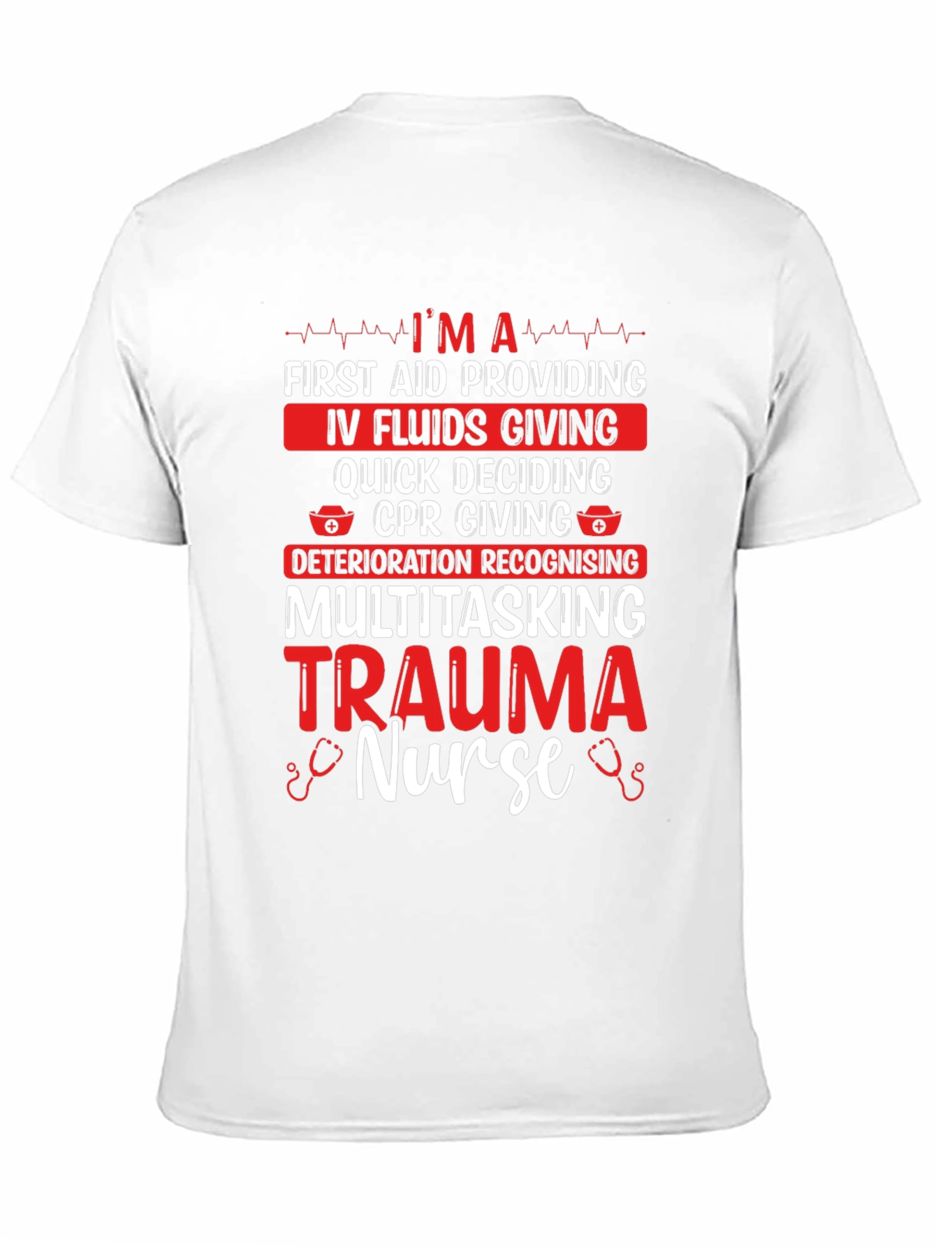 Trauma Nurse T-Shirt - Multitasking Hero Apparel