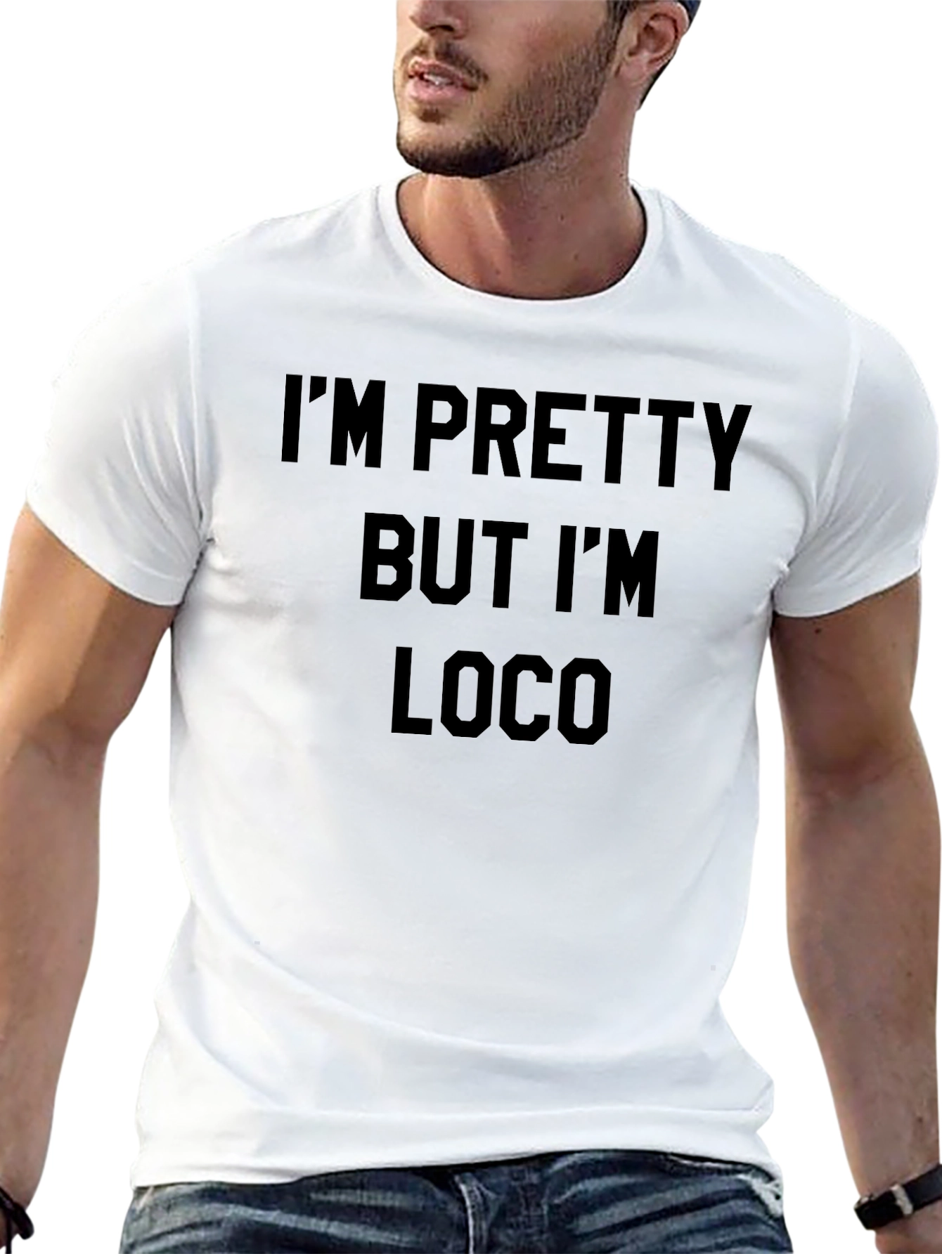 Im Pretty But Im Loco T-Shirt