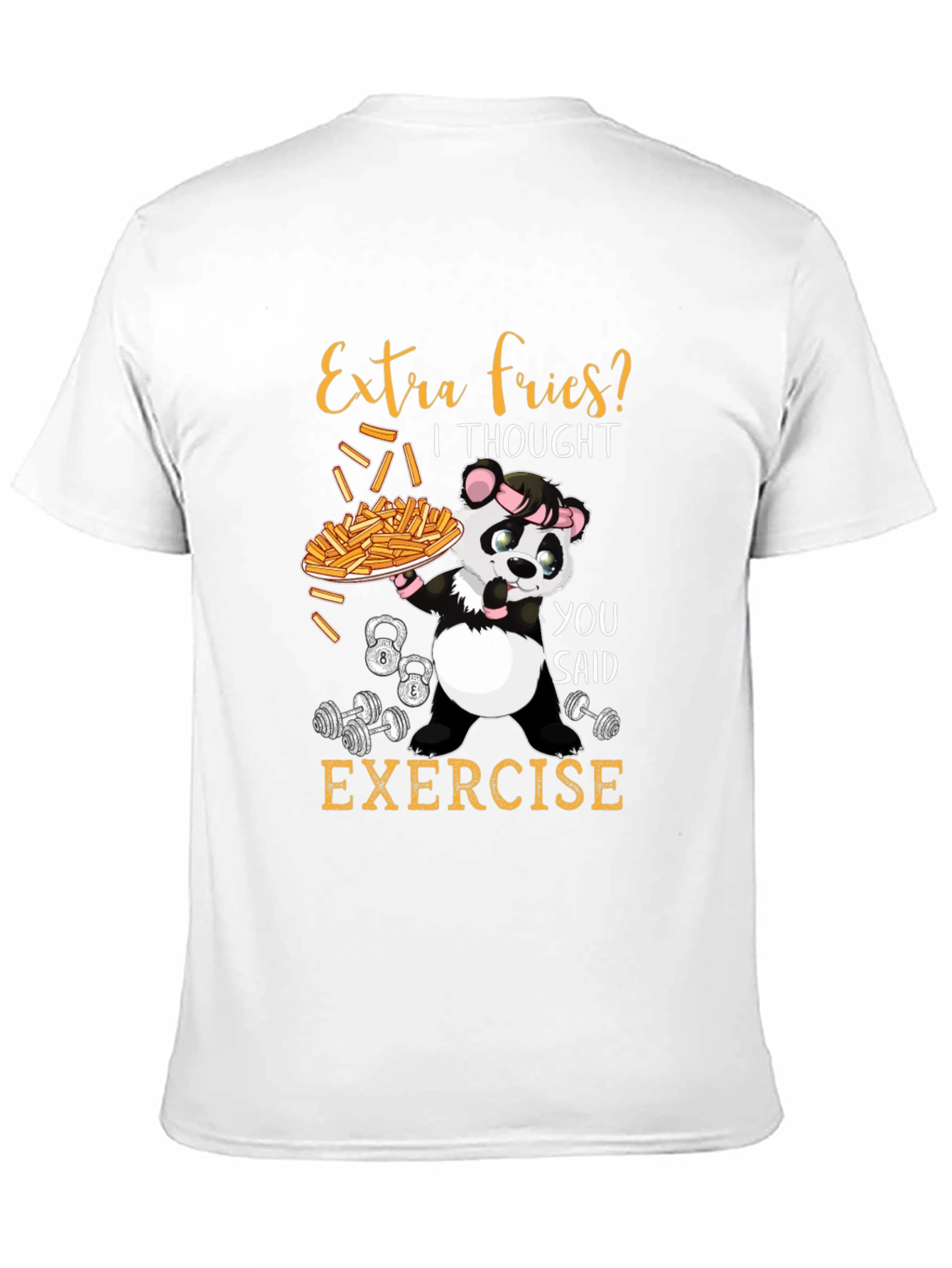 Extra Fries? Exercise T-Shirt