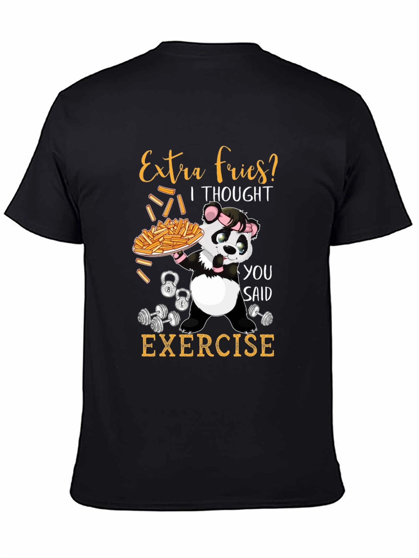 Extra Fries? Exercise T-Shirt