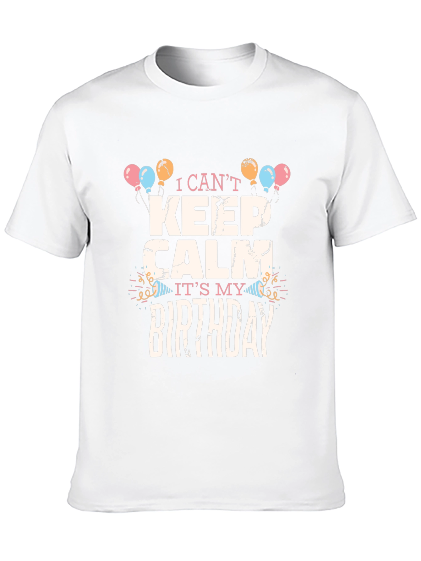 Birthday Celebration T-Shirt - I Cant Keep Calm