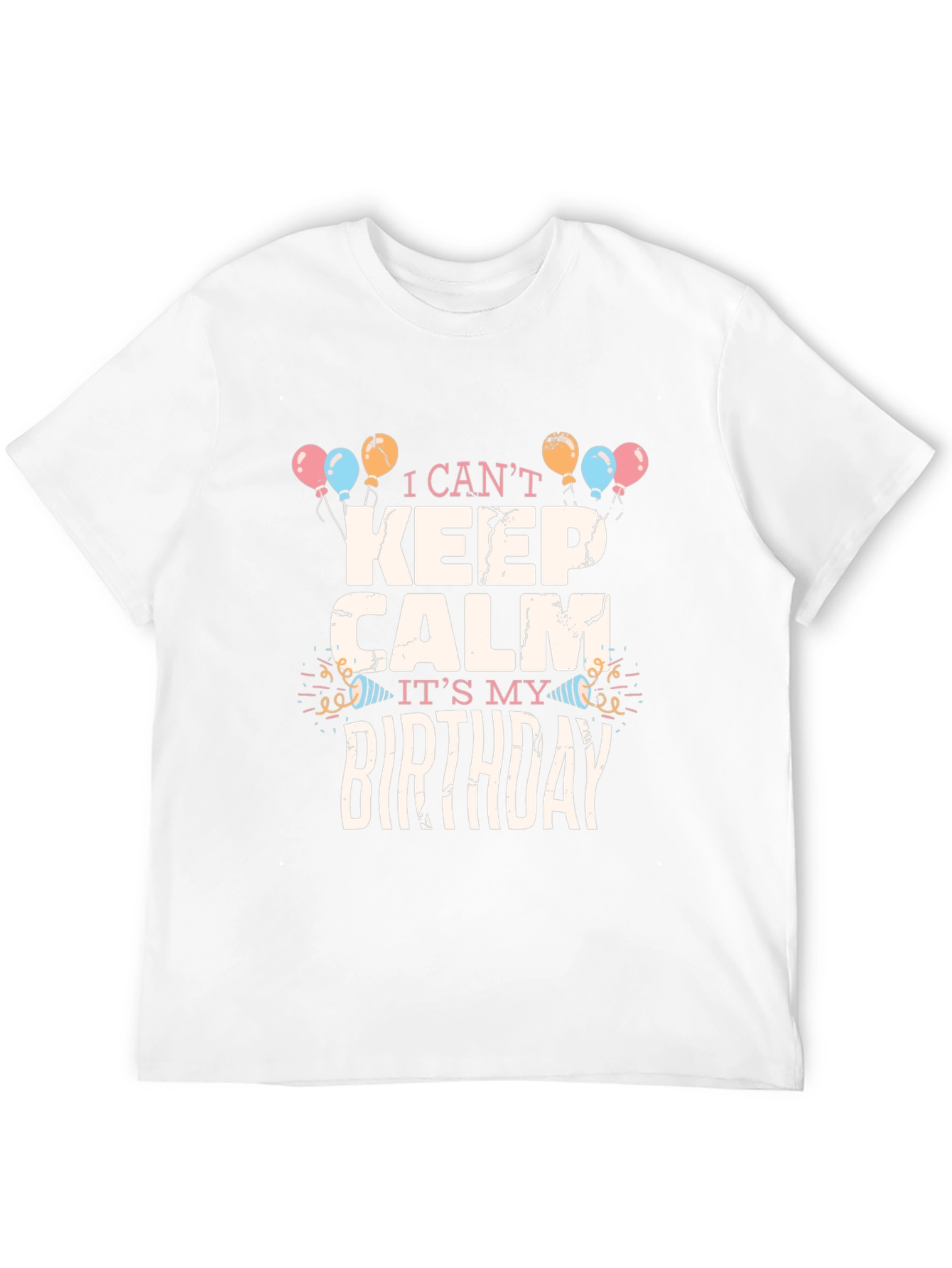 Birthday Celebration T-Shirt - I Cant Keep Calm