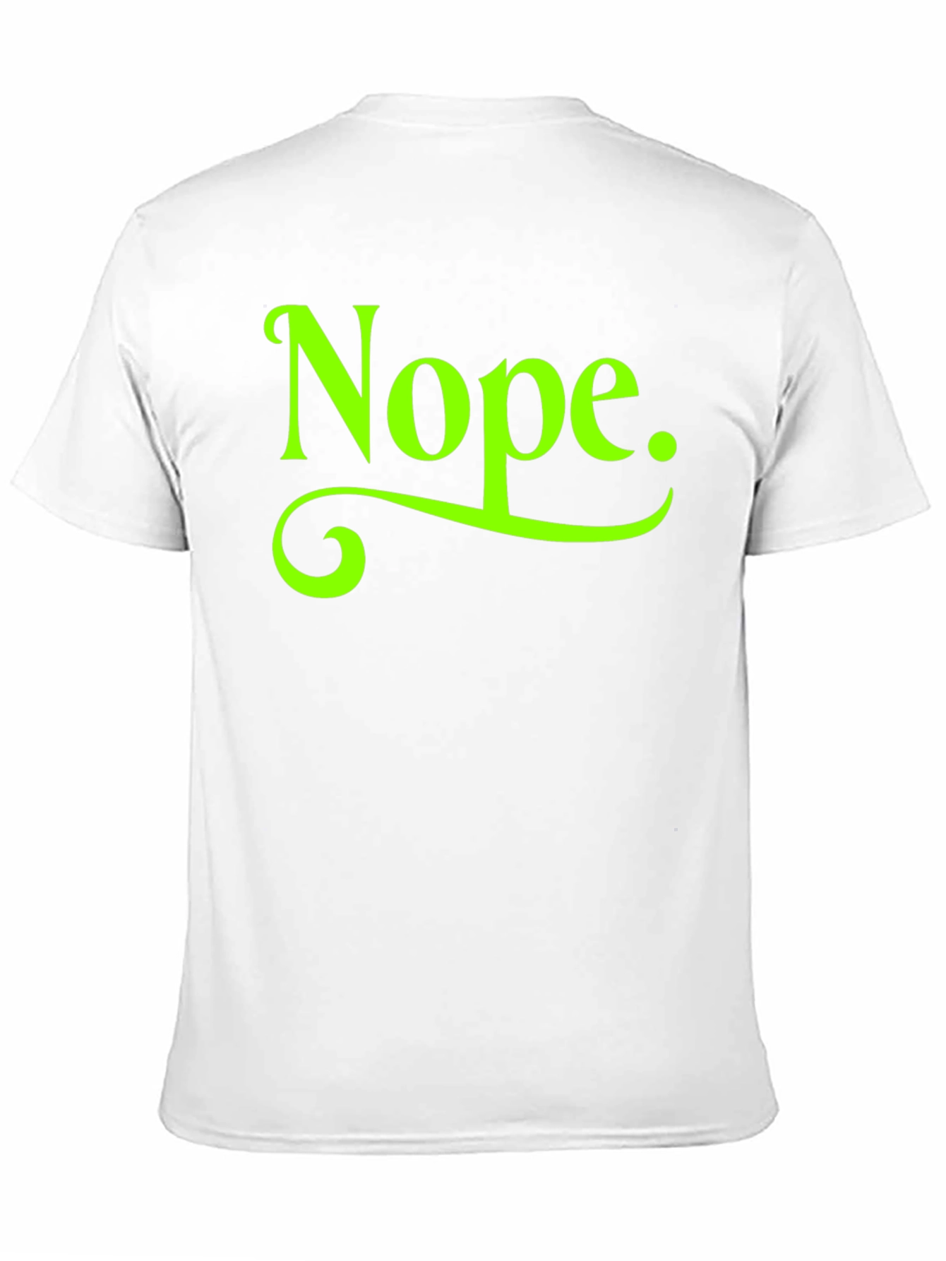 Nope. Graphic Tee - Casual Sarcastic Humor T-Shirt
