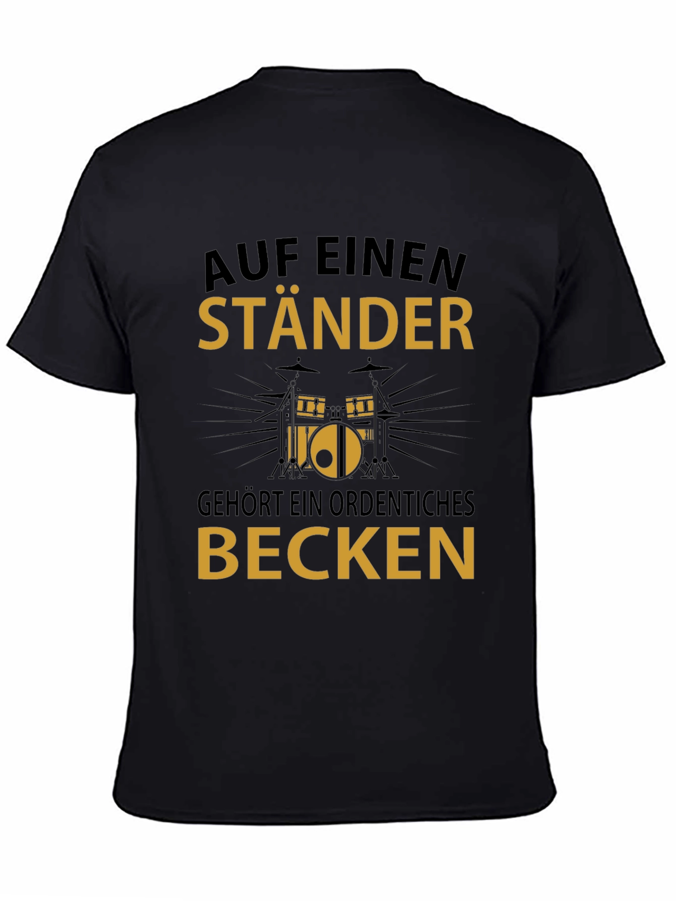 Drummer Humor T-Shirt - Auf Einen Staender Design