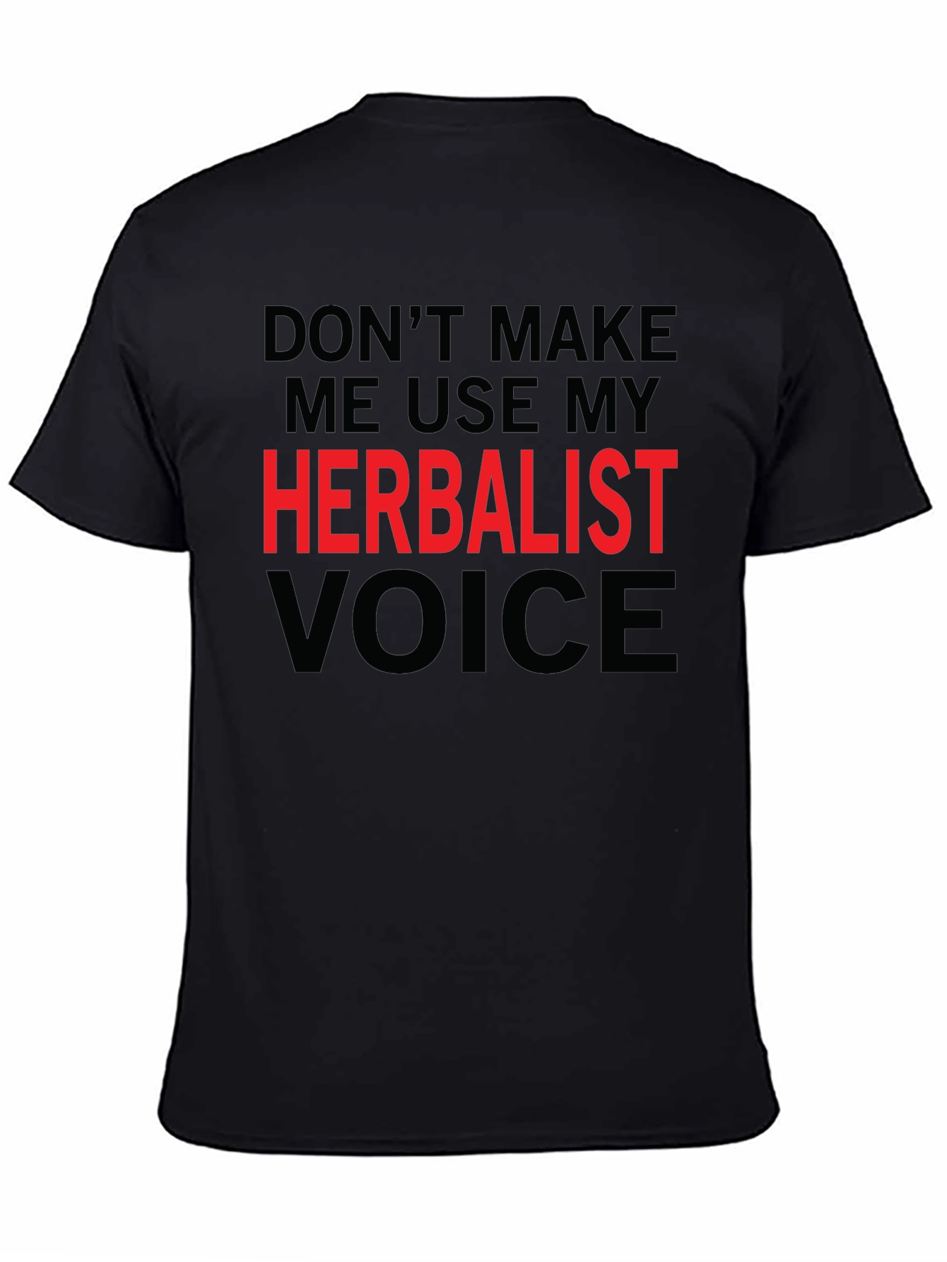 Herbalist Voice Funny Graphic T-Shirt