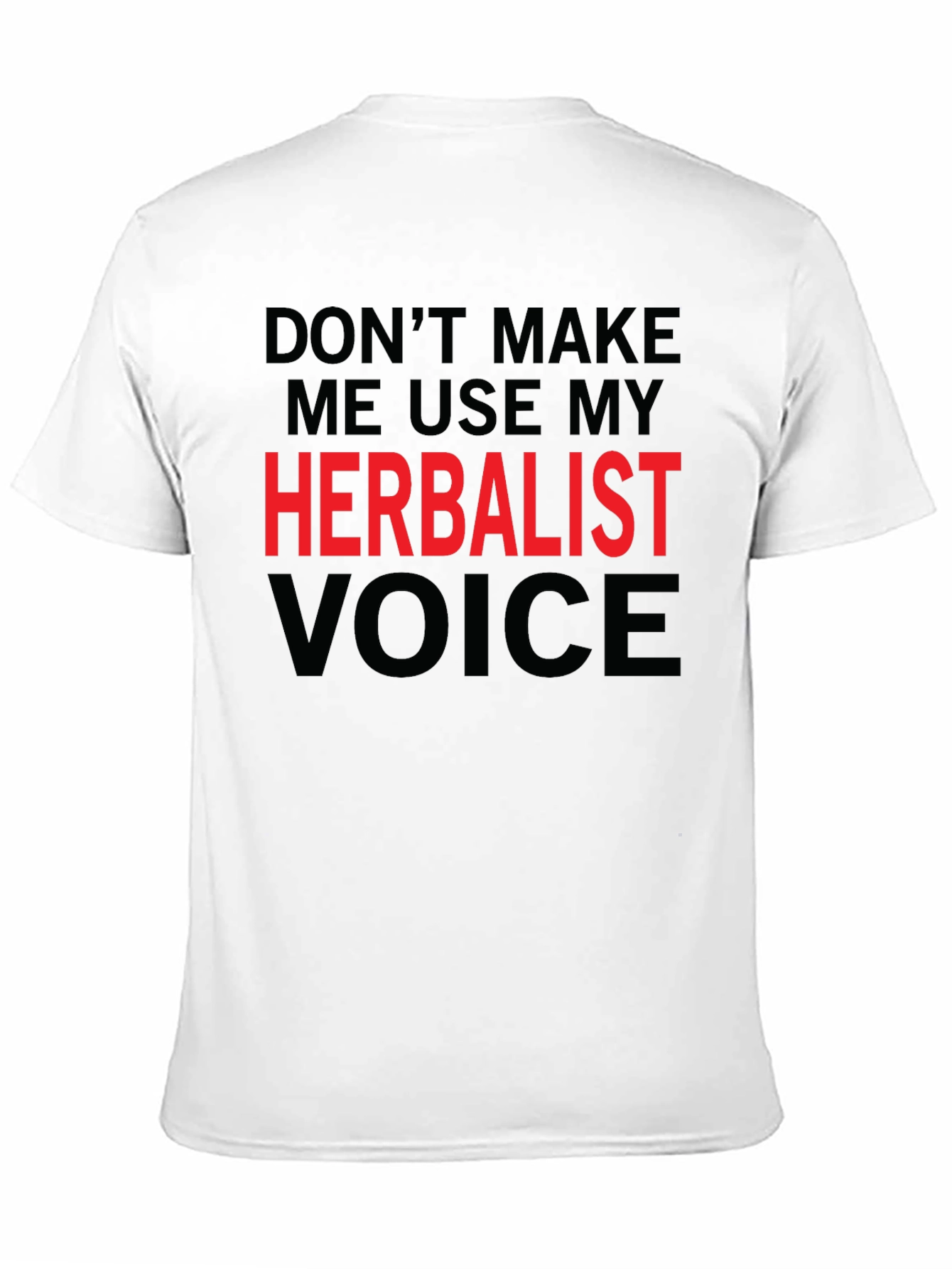 Herbalist Voice Funny Graphic T-Shirt