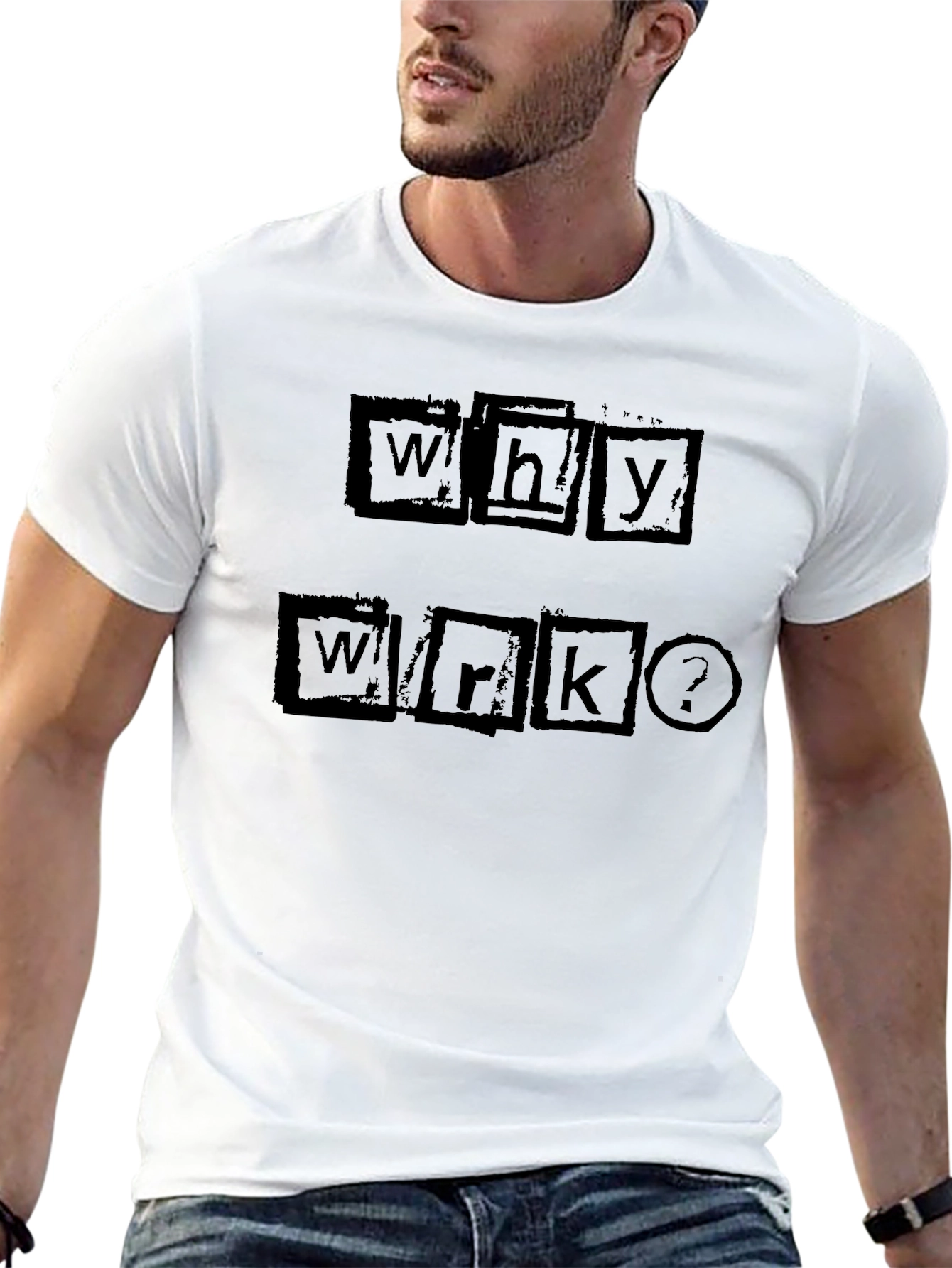 Why Work? Graphic Tee - Black Cotton Shirt