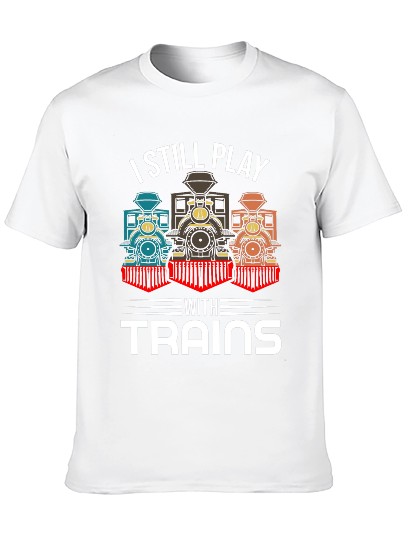 I Still Play With Trains T-Shirt