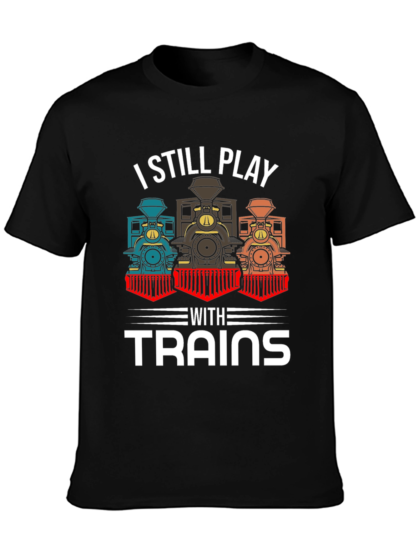 I Still Play With Trains T-Shirt