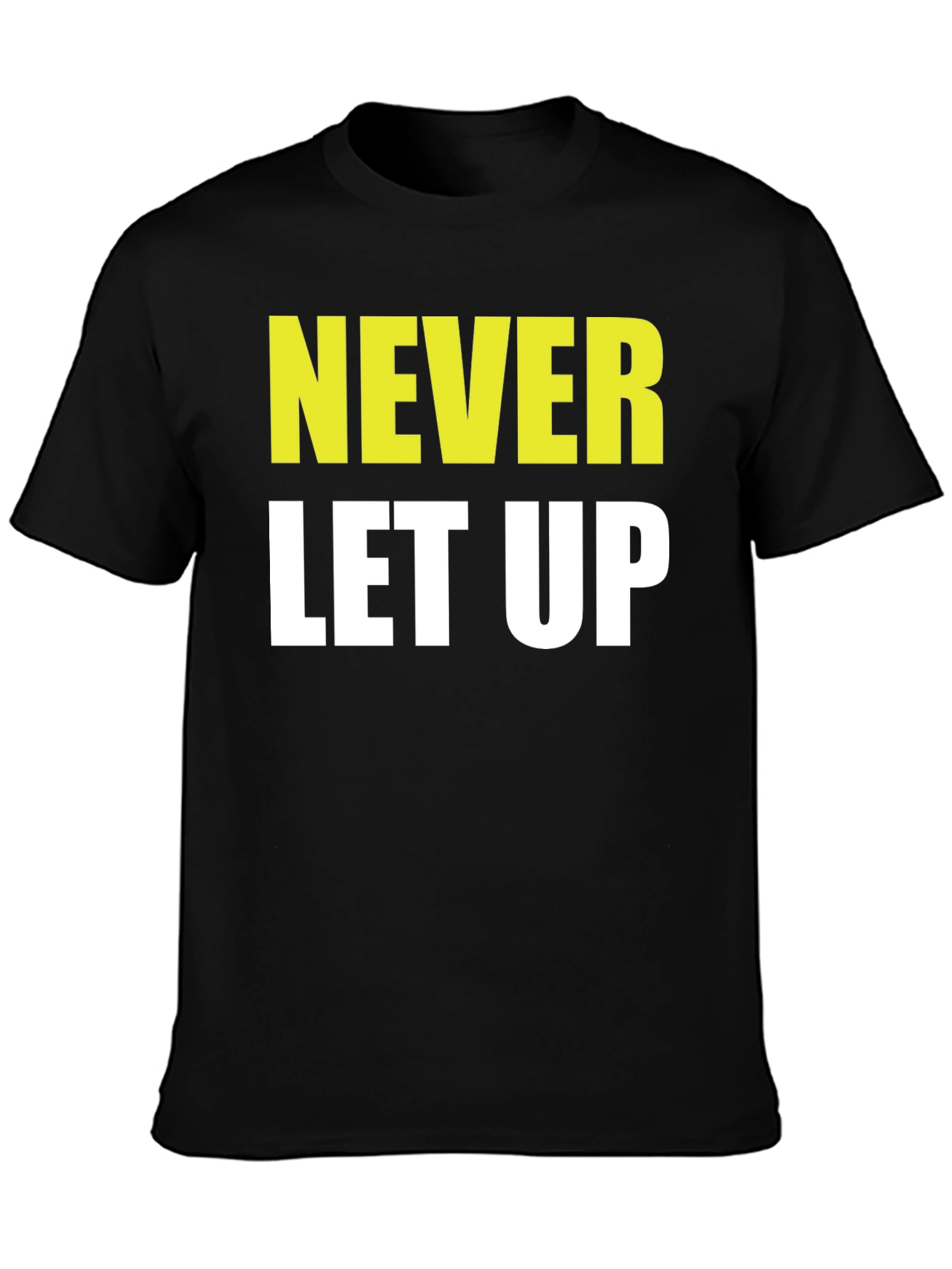 Never Let Up Graphic T-Shirt