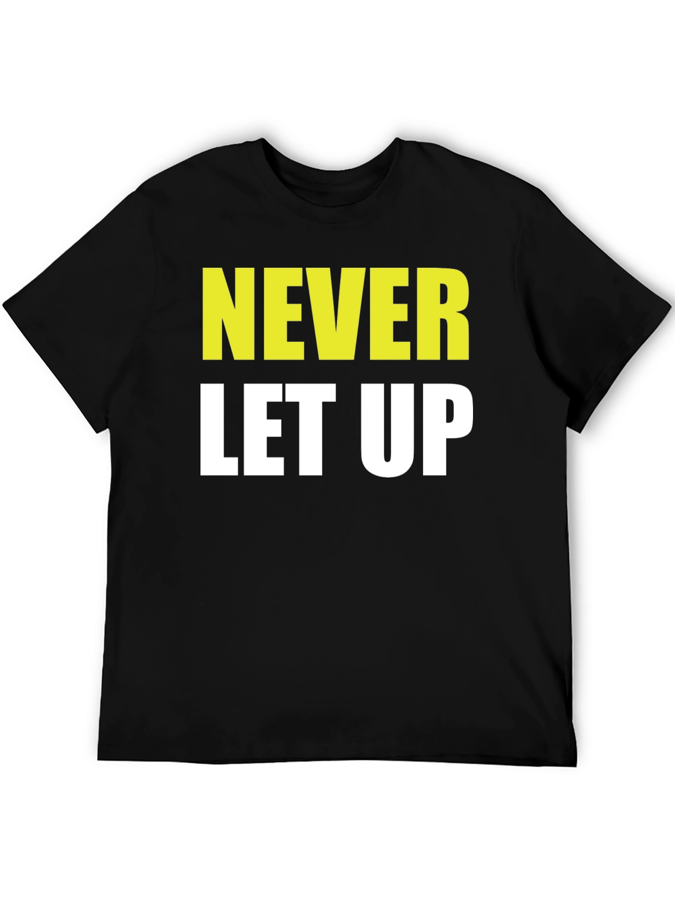 Never Let Up Graphic T-Shirt