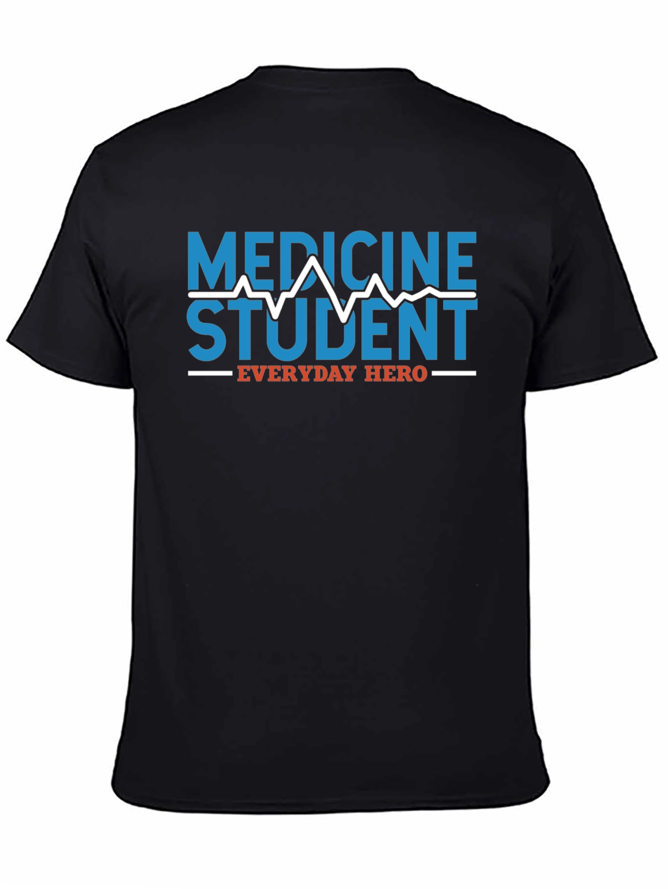 Medicine Student Everyday Hero T-Shirt