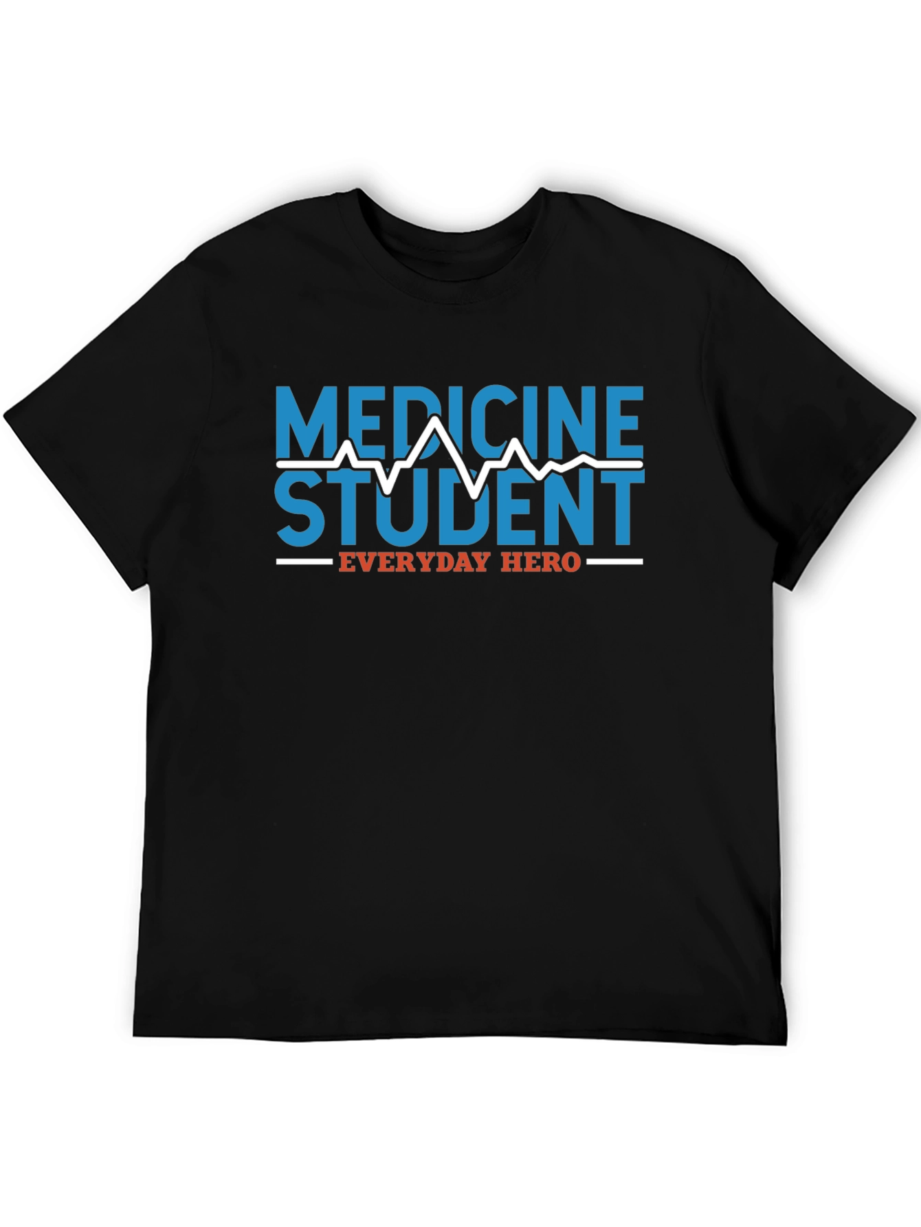 Medicine Student Everyday Hero T-Shirt