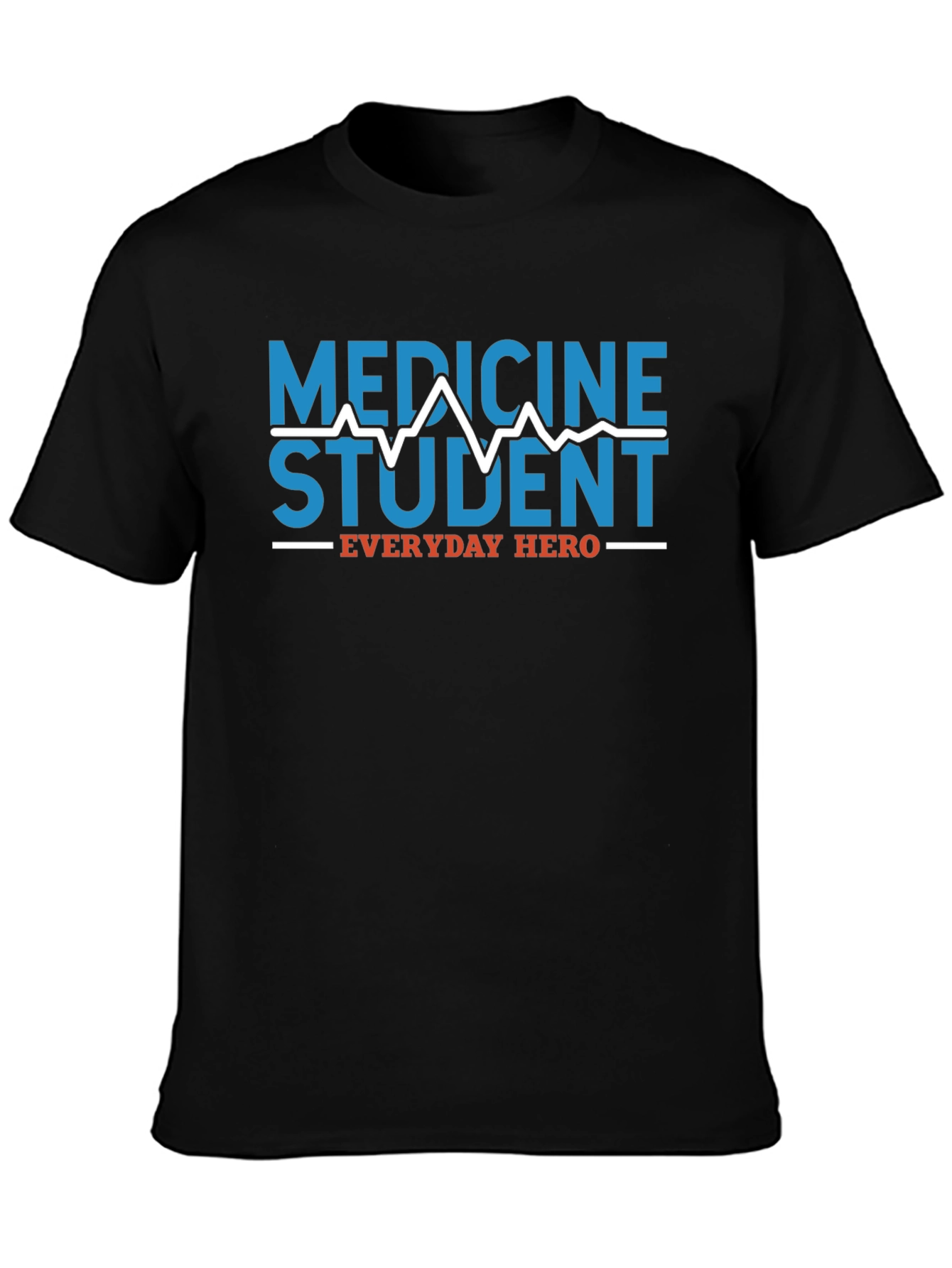 Medicine Student Everyday Hero T-Shirt