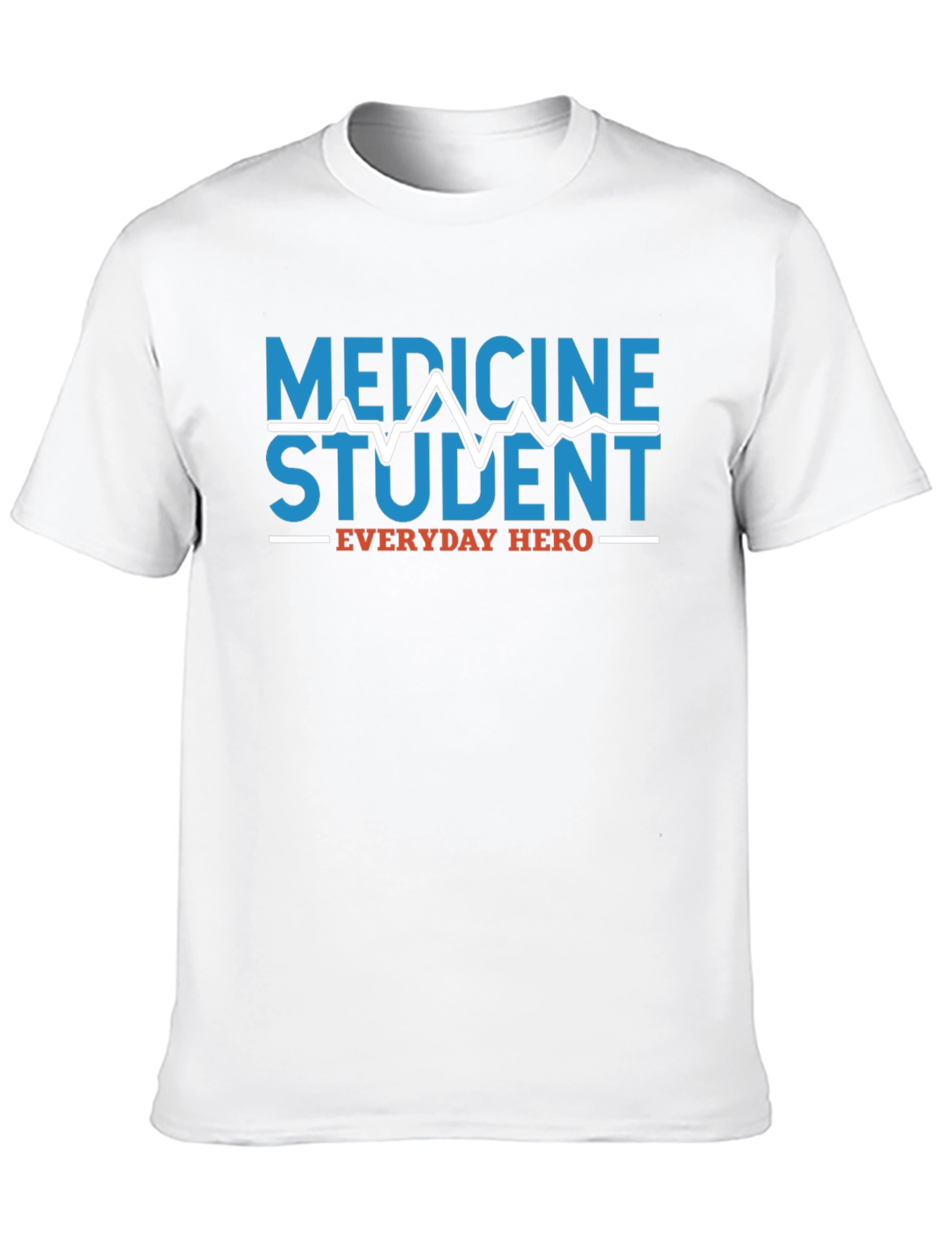 Medicine Student Everyday Hero T-Shirt