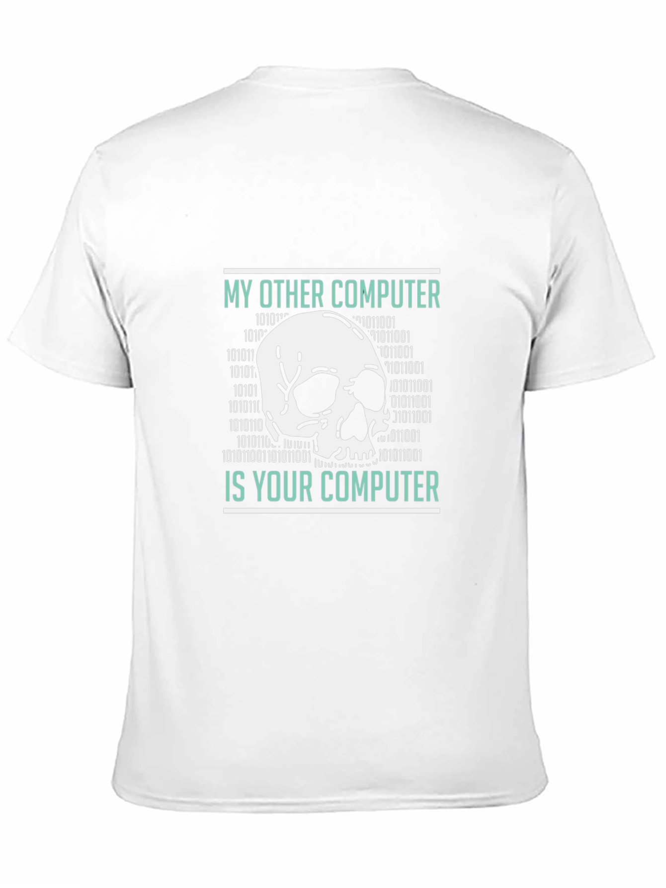 My Other Computer is Your Computer T-Shirt