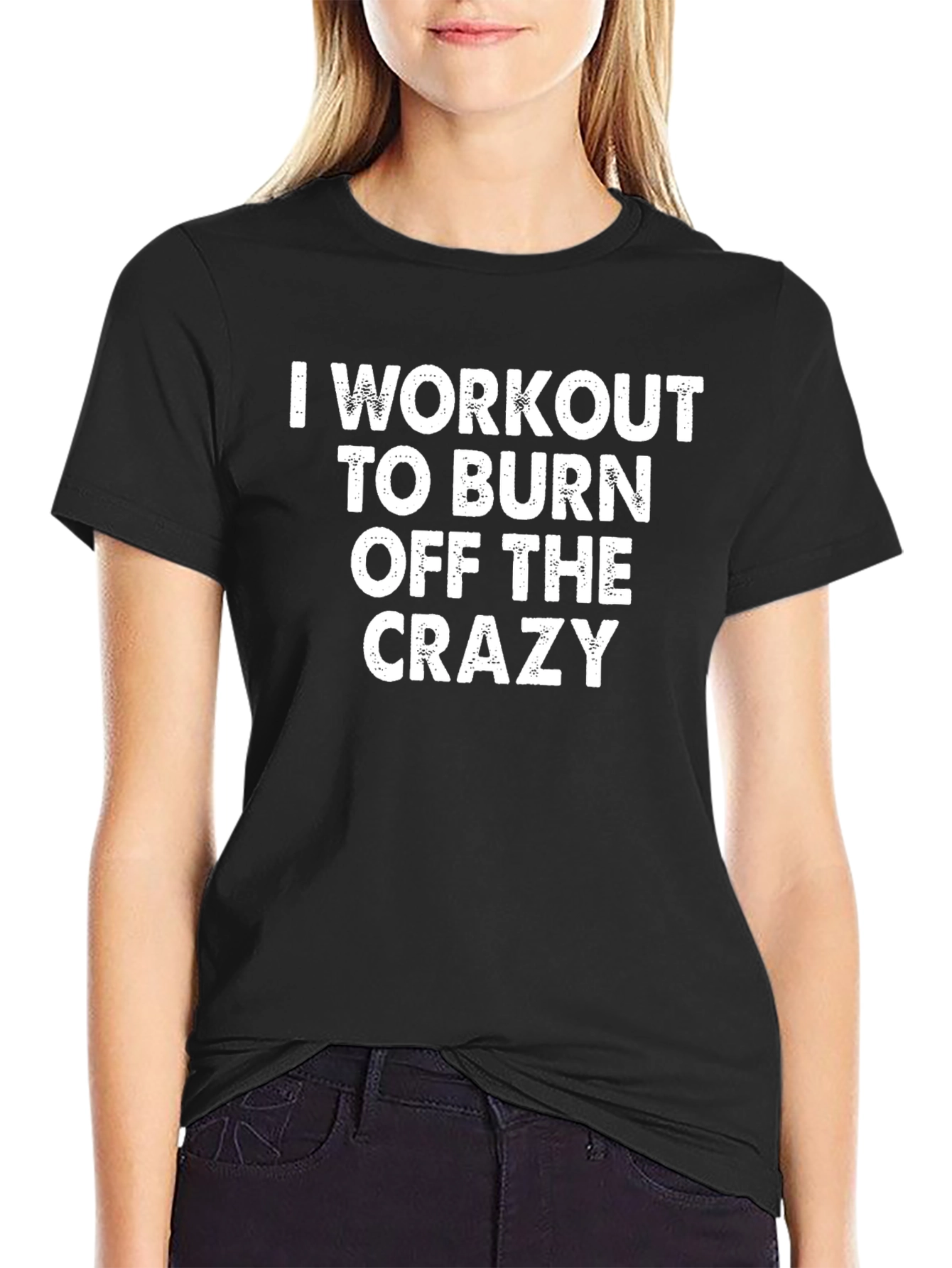Workout To Burn Off The Crazy Tee