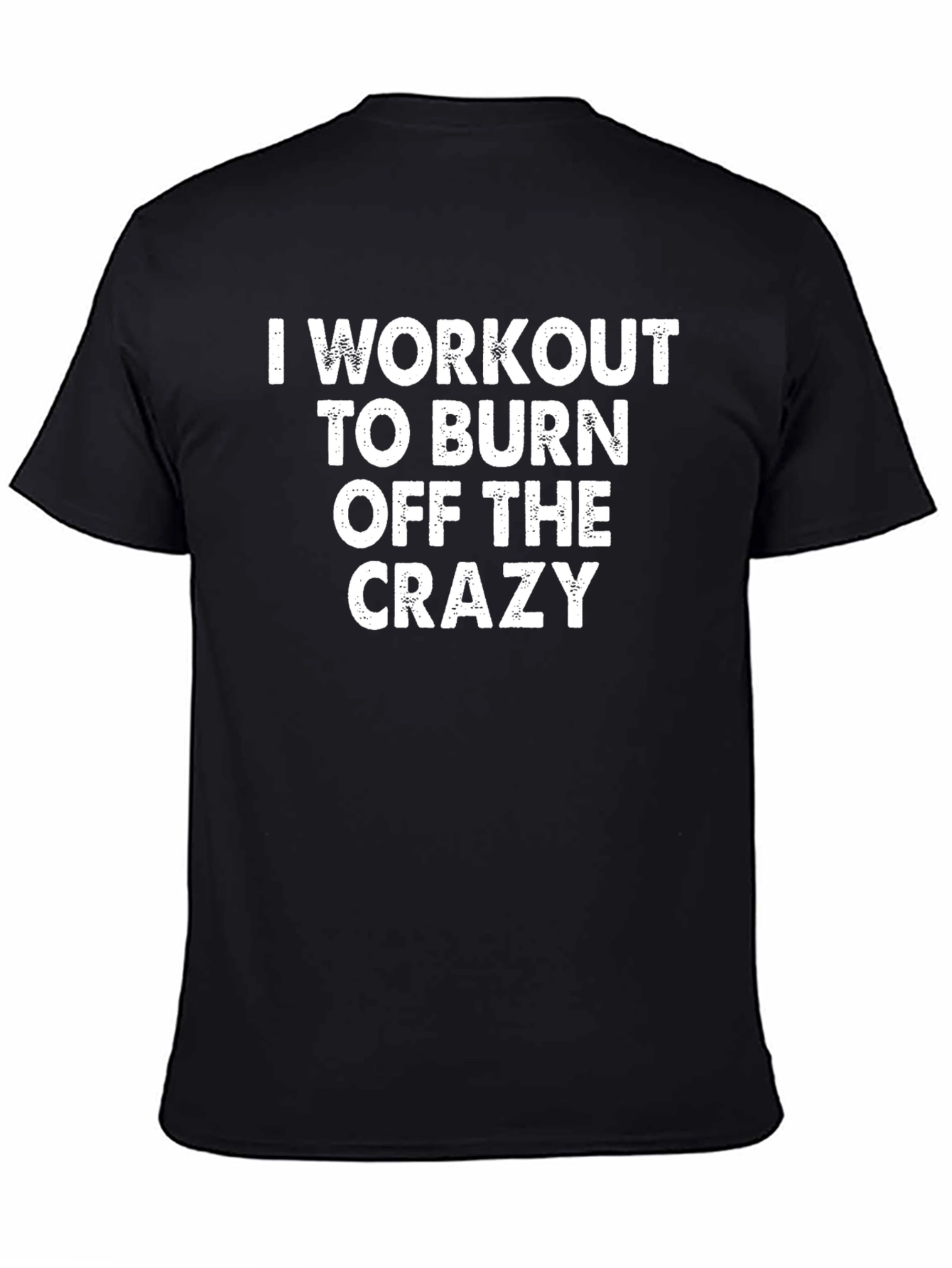 Workout To Burn Off The Crazy Tee