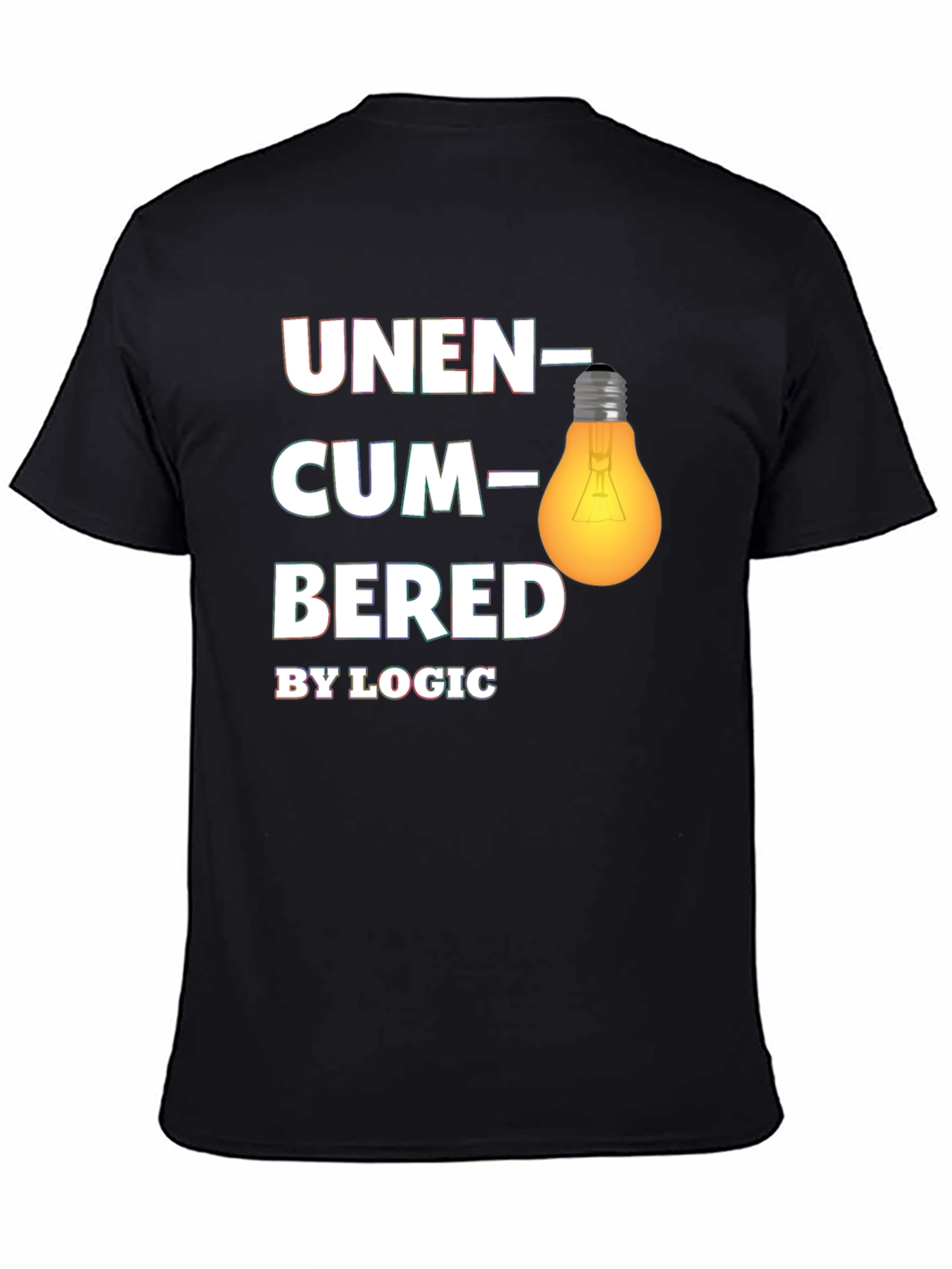 Unencumbered By Logic T-Shirt