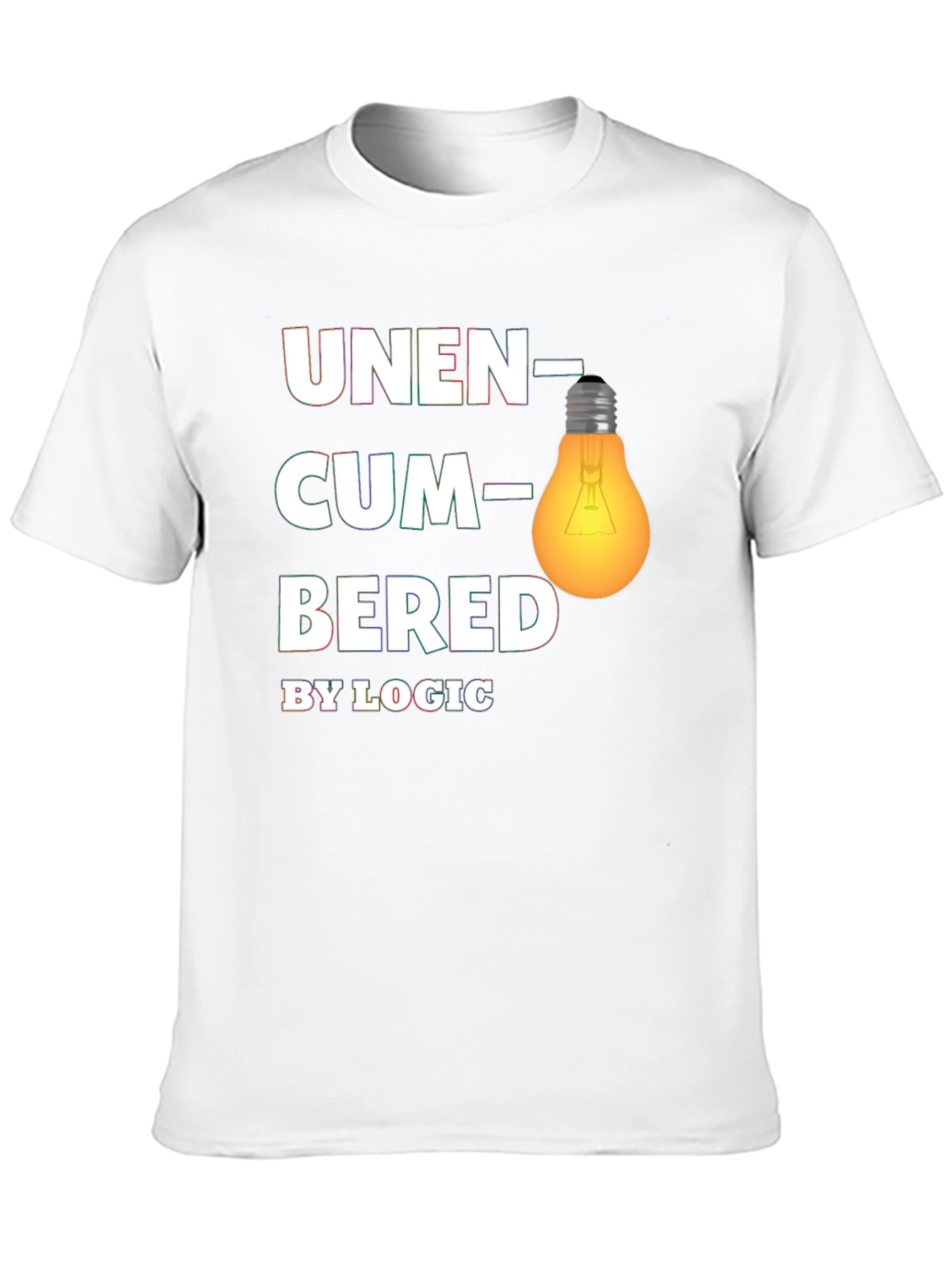 Unencumbered By Logic T-Shirt