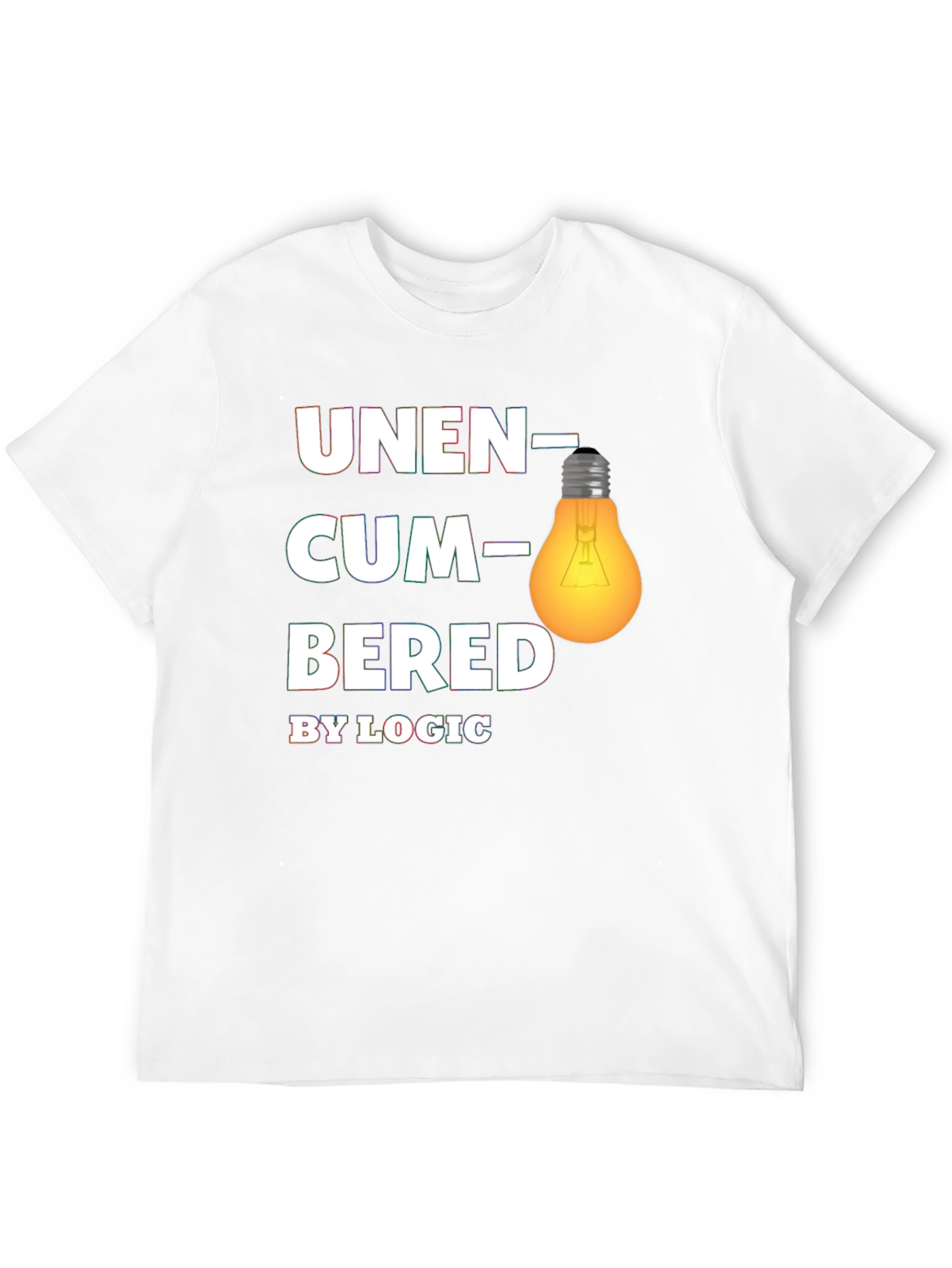 Unencumbered By Logic T-Shirt