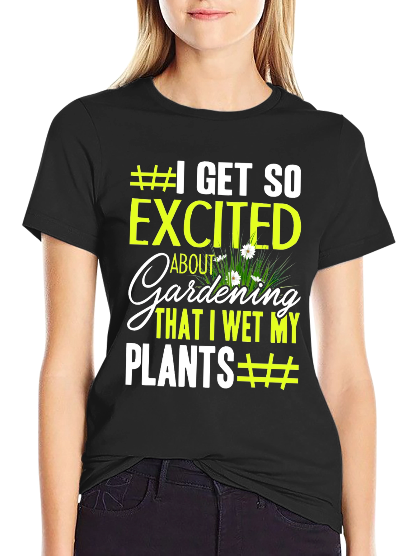 Gardening Humor T-Shirt - I Wet My Plants
