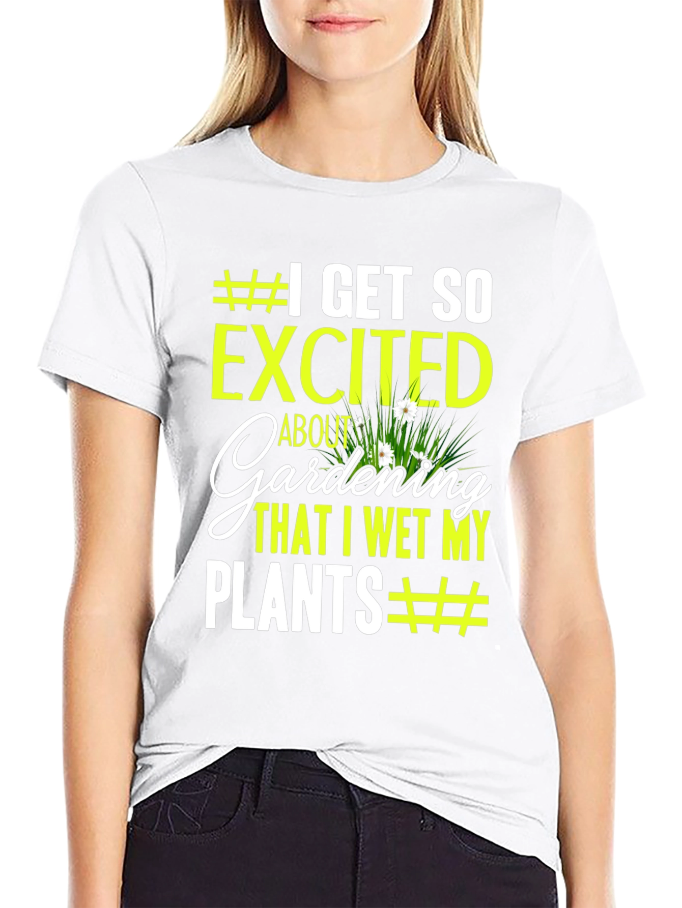 Gardening Humor T-Shirt - I Wet My Plants