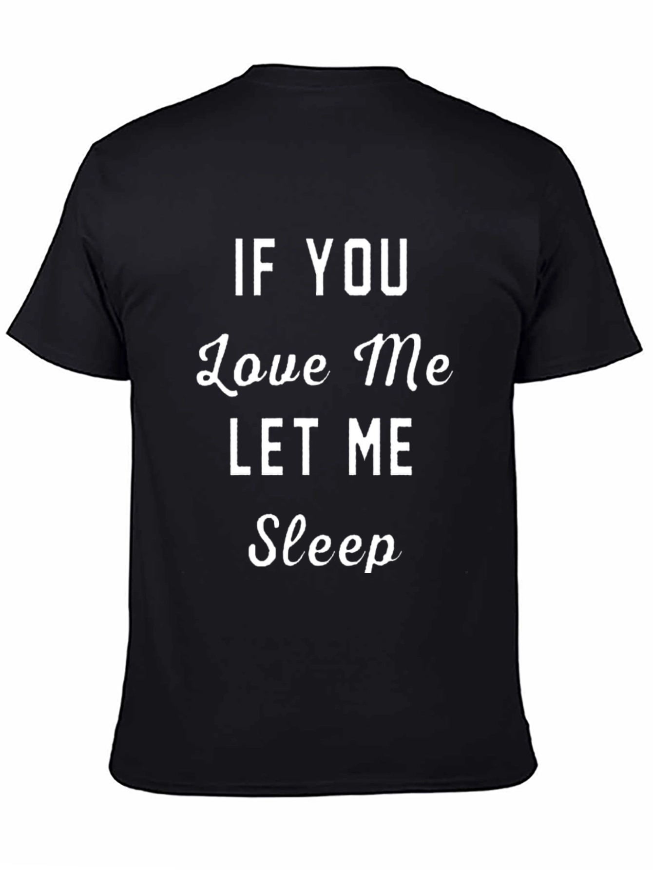 Funny Let Me Sleep Black T-Shirt