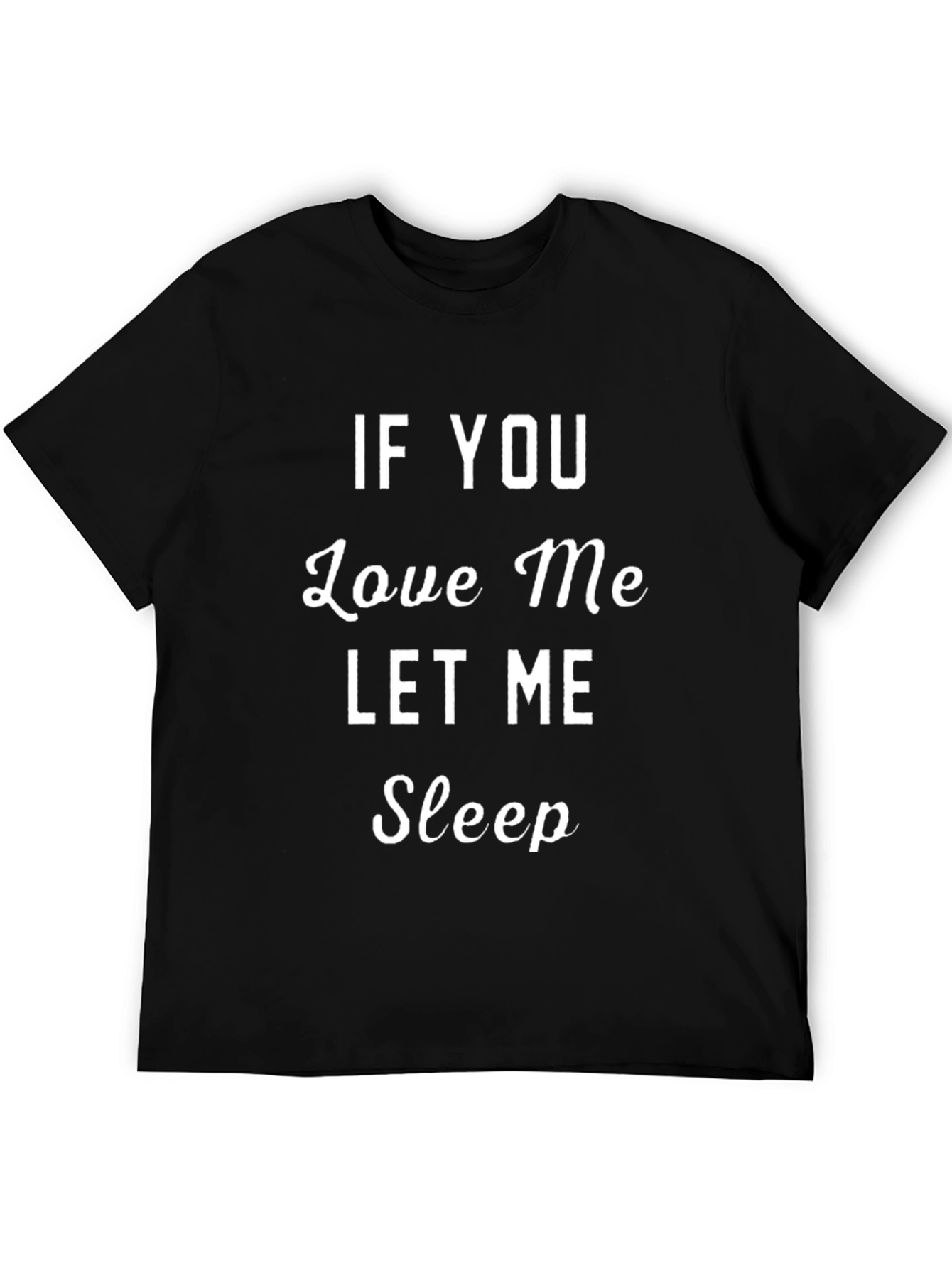 Funny Let Me Sleep Black T-Shirt