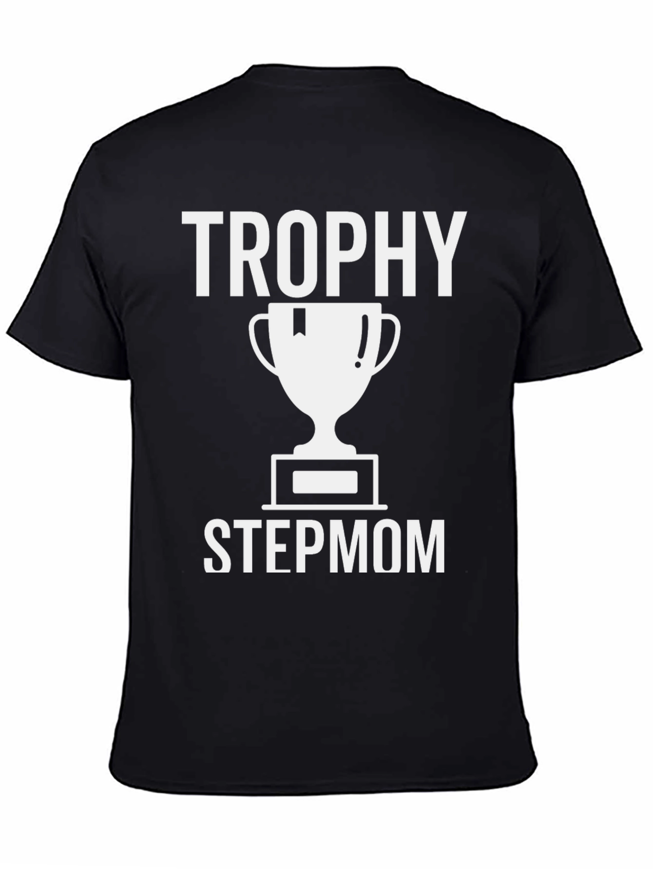 Trophy Stepmom Graphic T-Shirt - Black