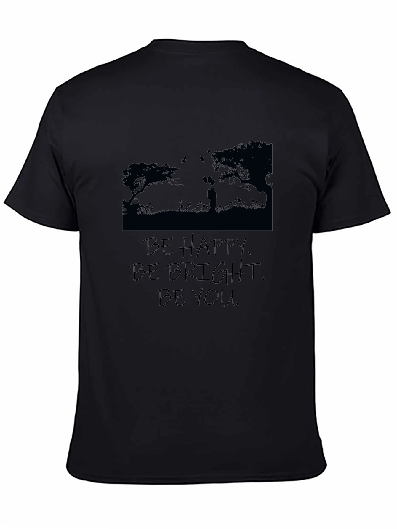 Inspirational Graphic T-Shirt: Be Happy Be Bright Be You